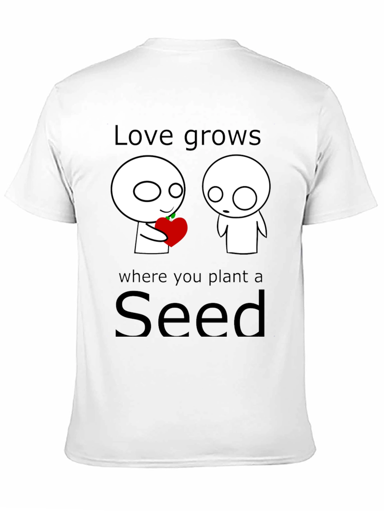 Love Grows Seed T-Shirt - Unique Graphic Tee