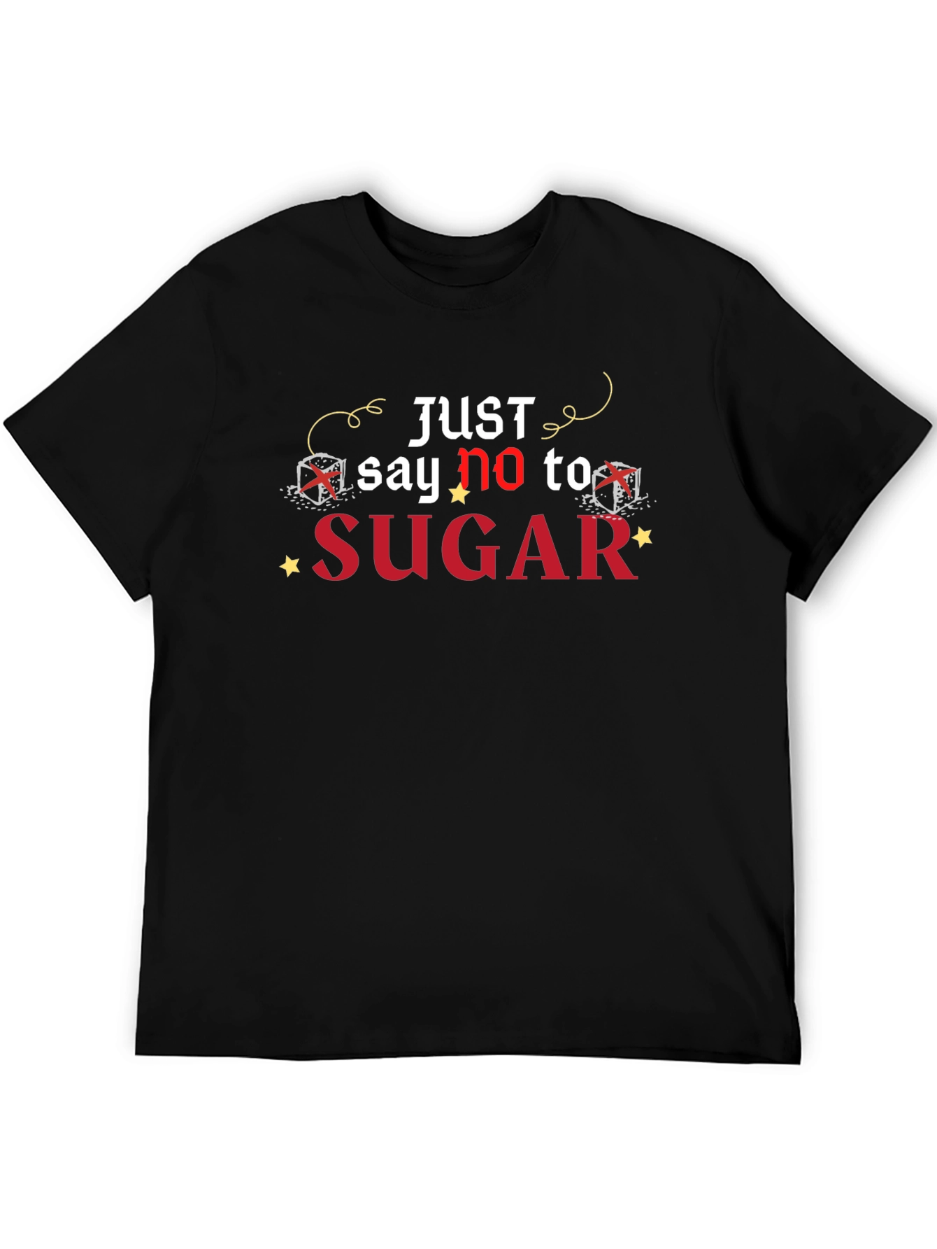 Just Say No To Sugar Black T-Shirt