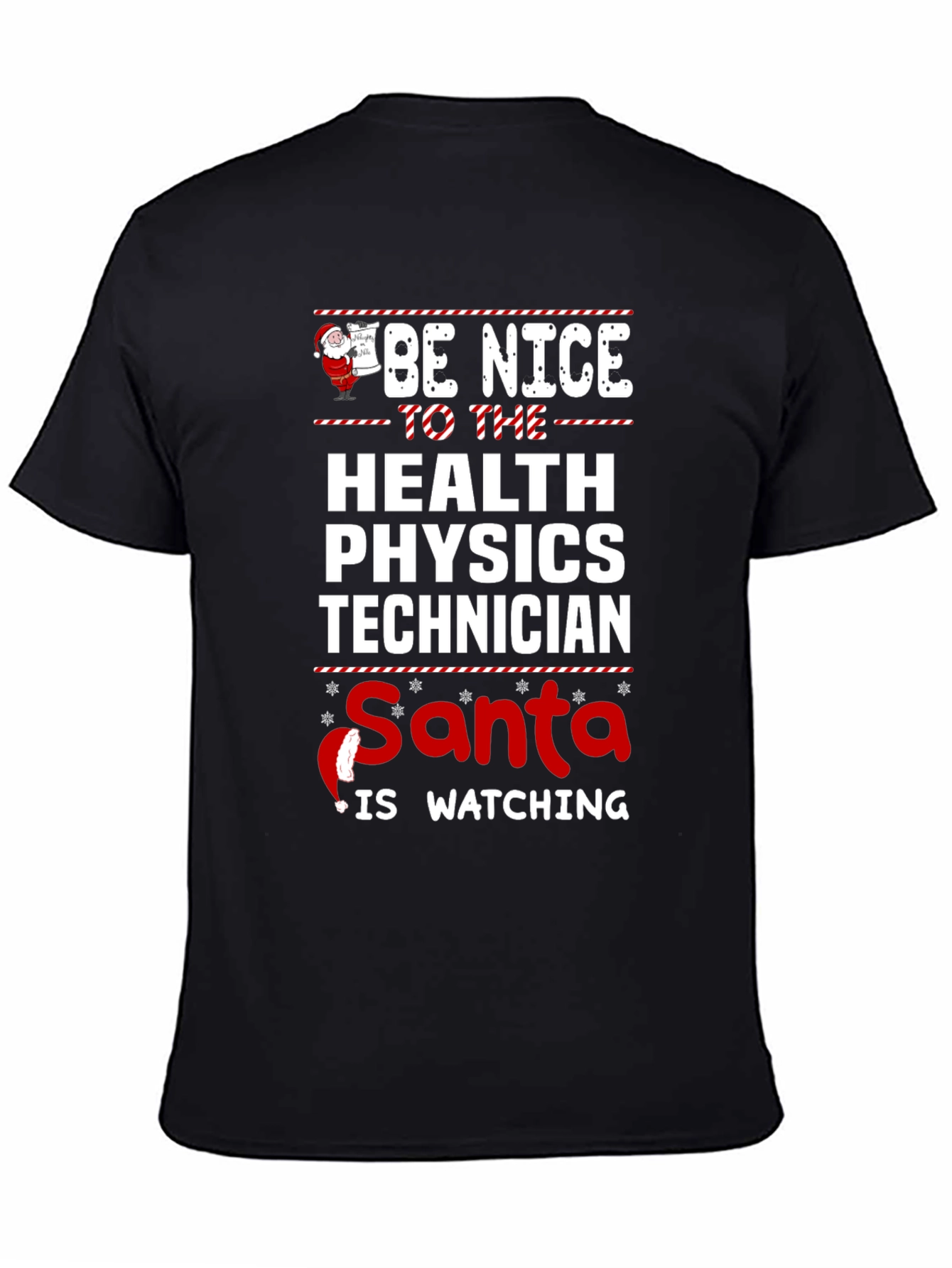 Be Nice to Health Physics Tech Santa T-Shirt
