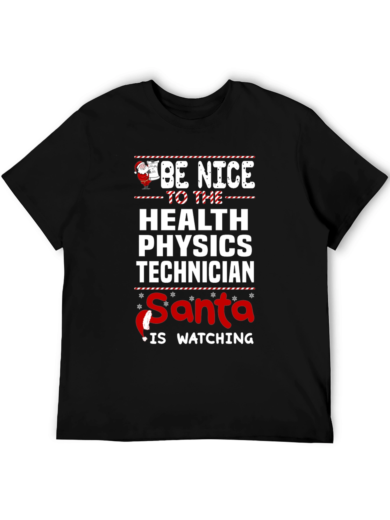Be Nice to Health Physics Tech Santa T-Shirt