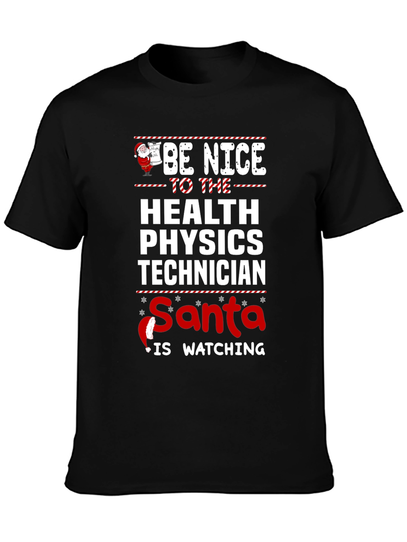 Be Nice to Health Physics Tech Santa T-Shirt