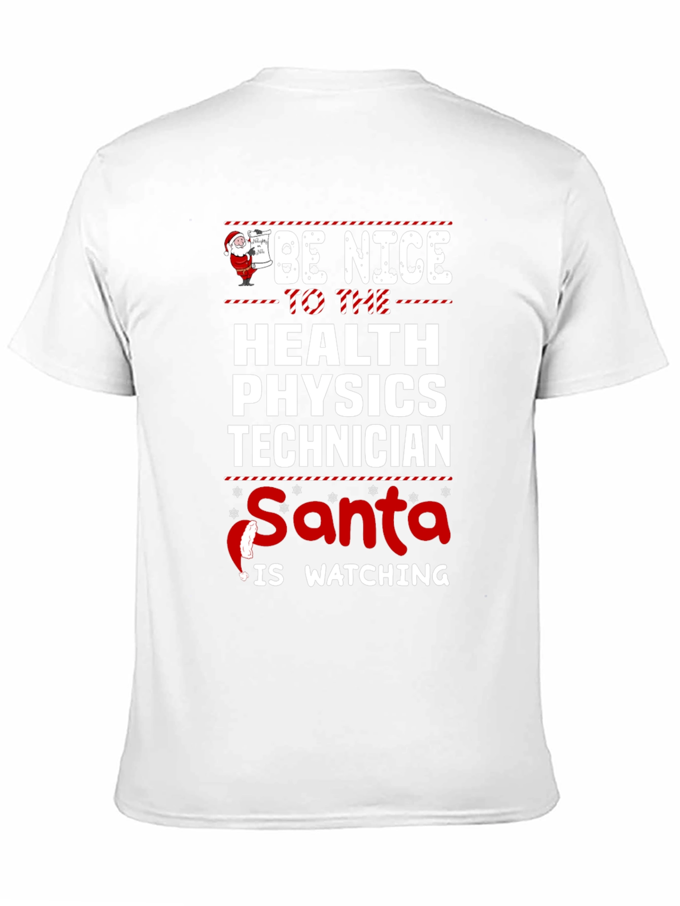 Be Nice to Health Physics Tech Santa T-Shirt