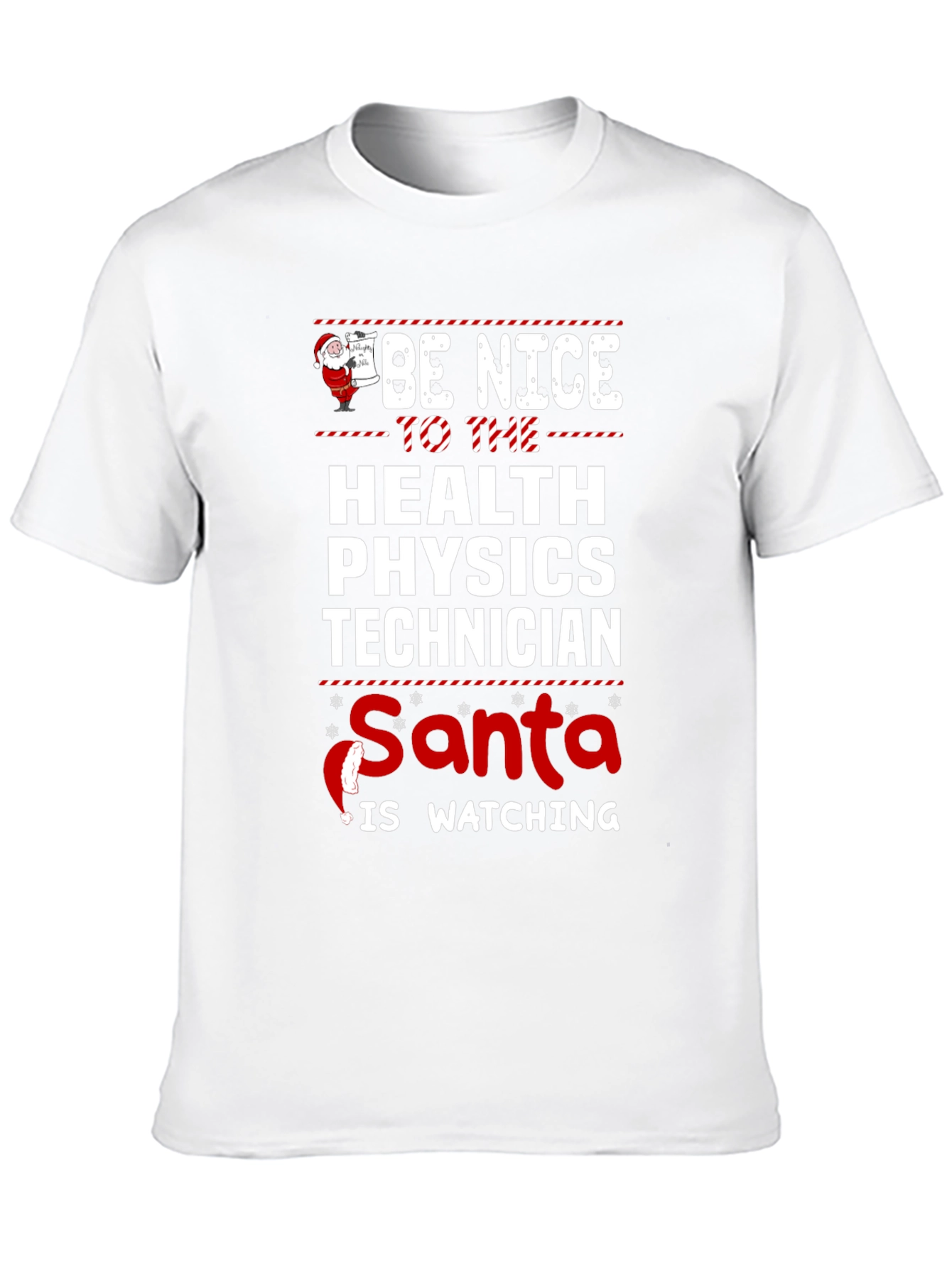 Be Nice to Health Physics Tech Santa T-Shirt