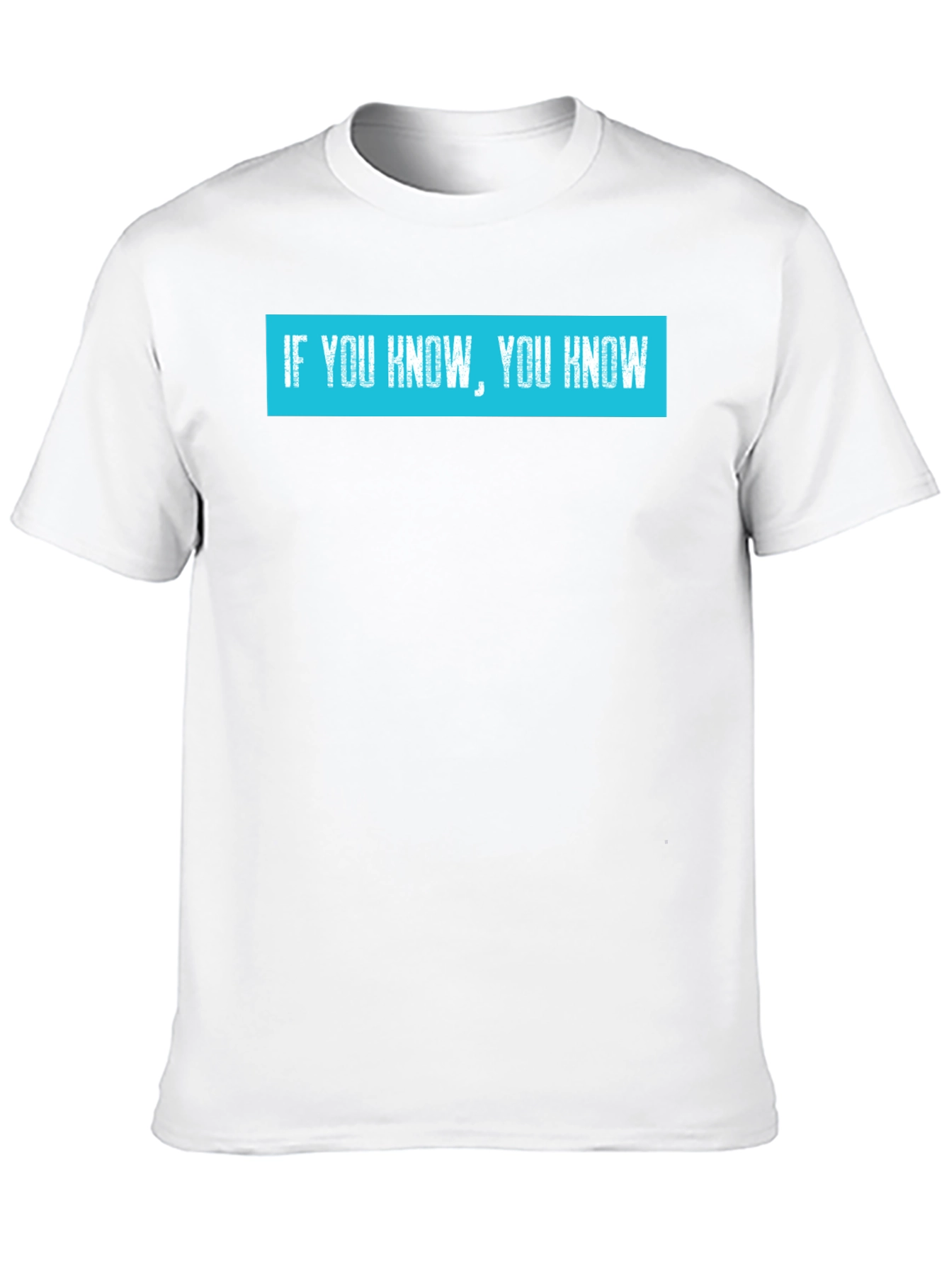 If You Know You Know T-Shirt