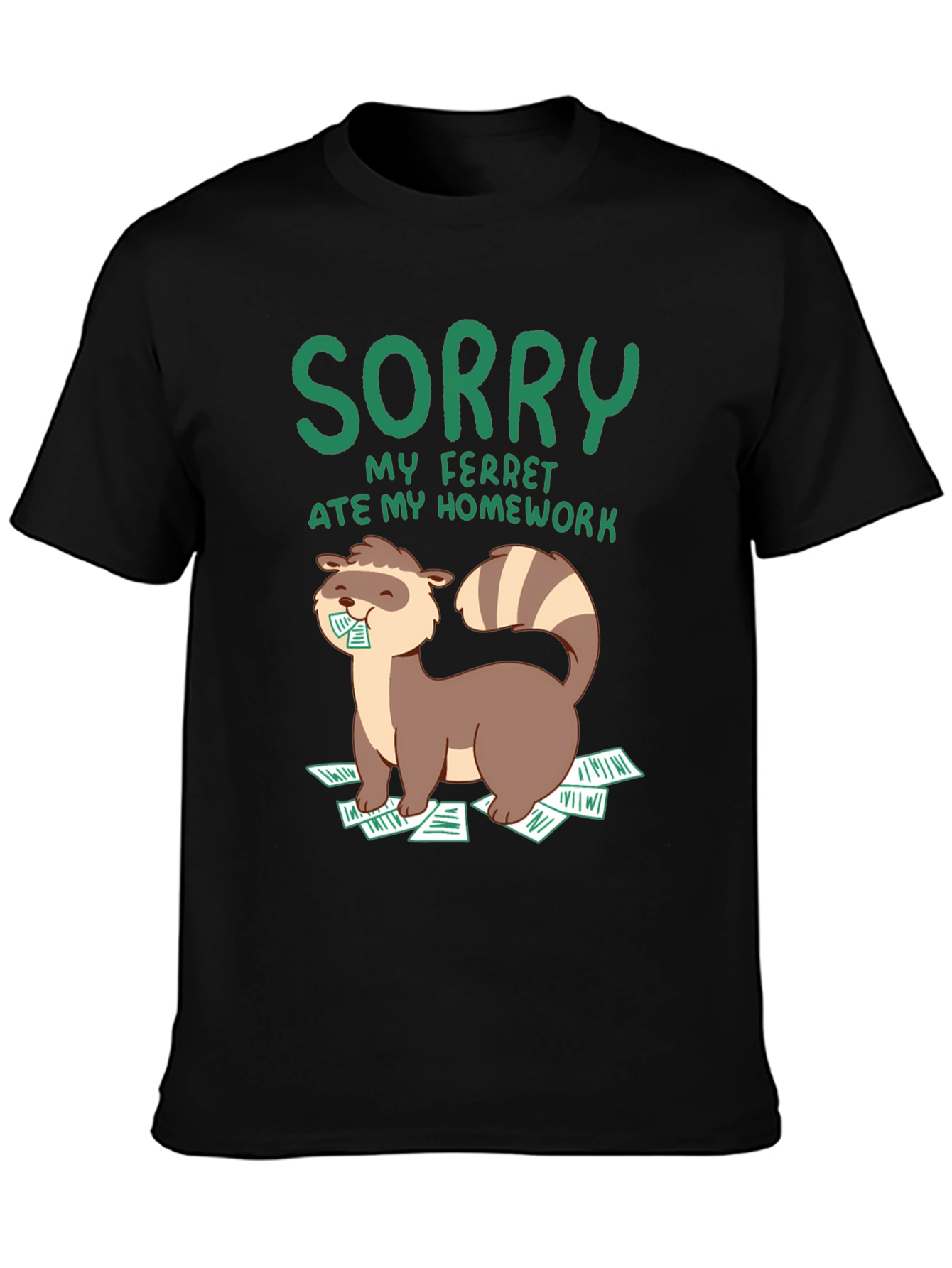 Sorry My Ferret Ate My Homework T-Shirt