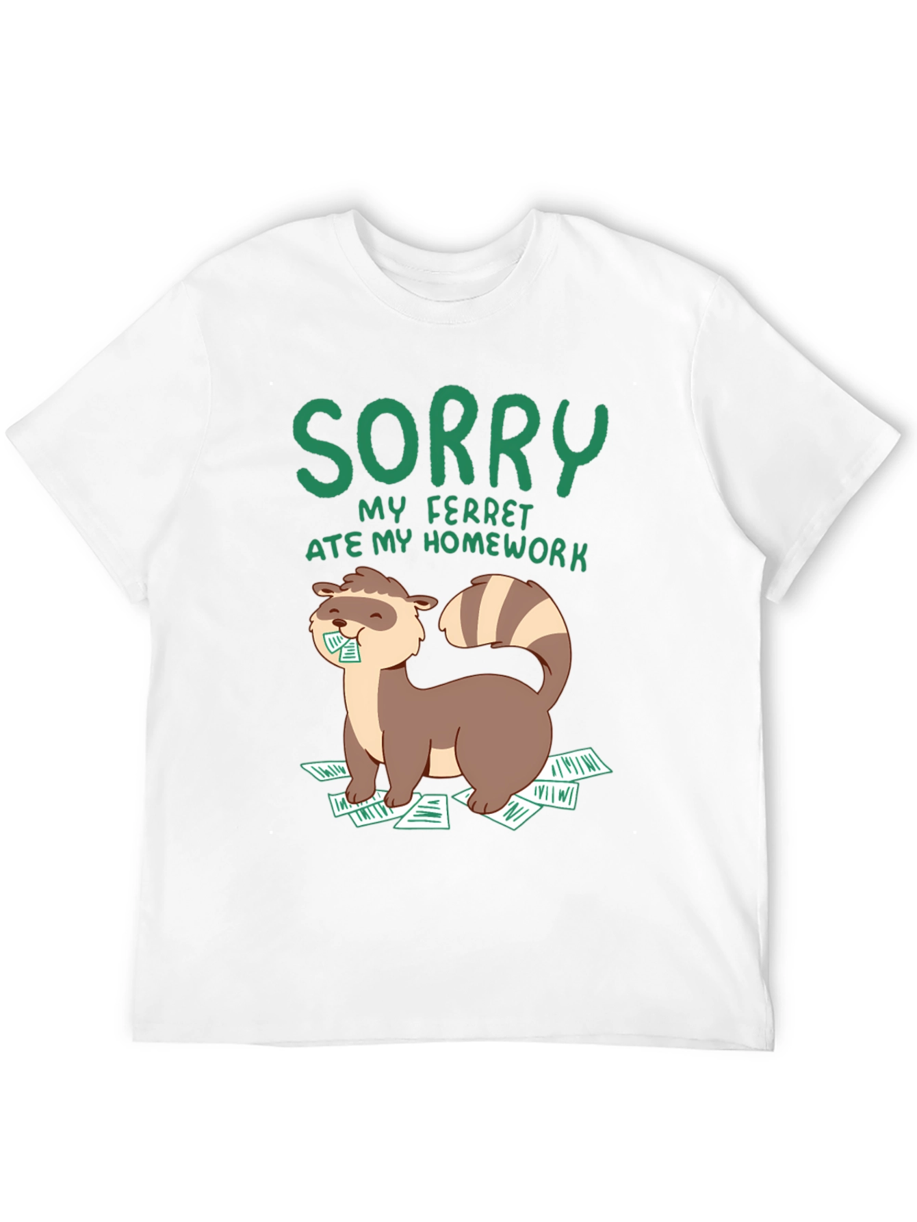 Sorry My Ferret Ate My Homework T-Shirt
