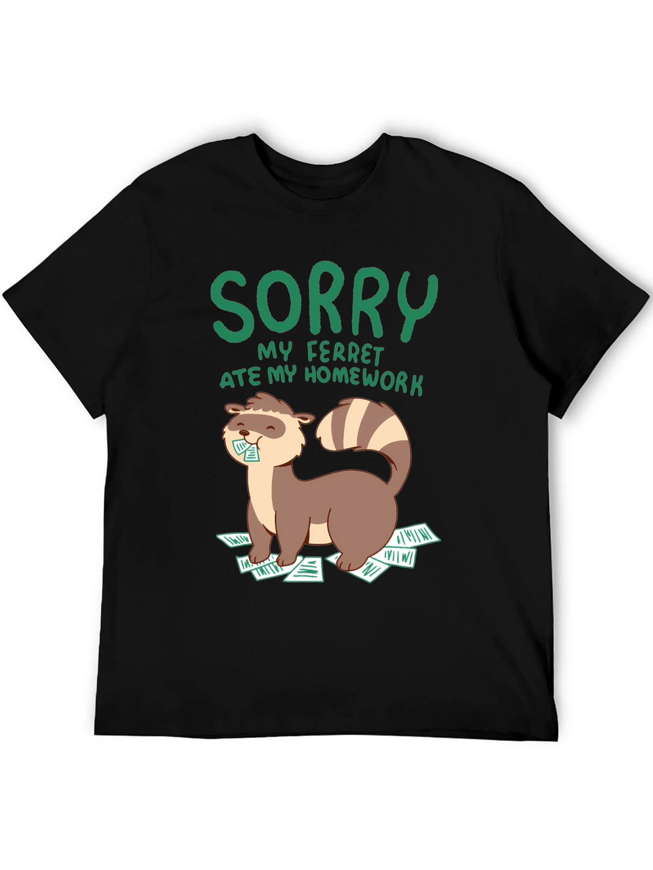 Sorry My Ferret Ate My Homework T-Shirt