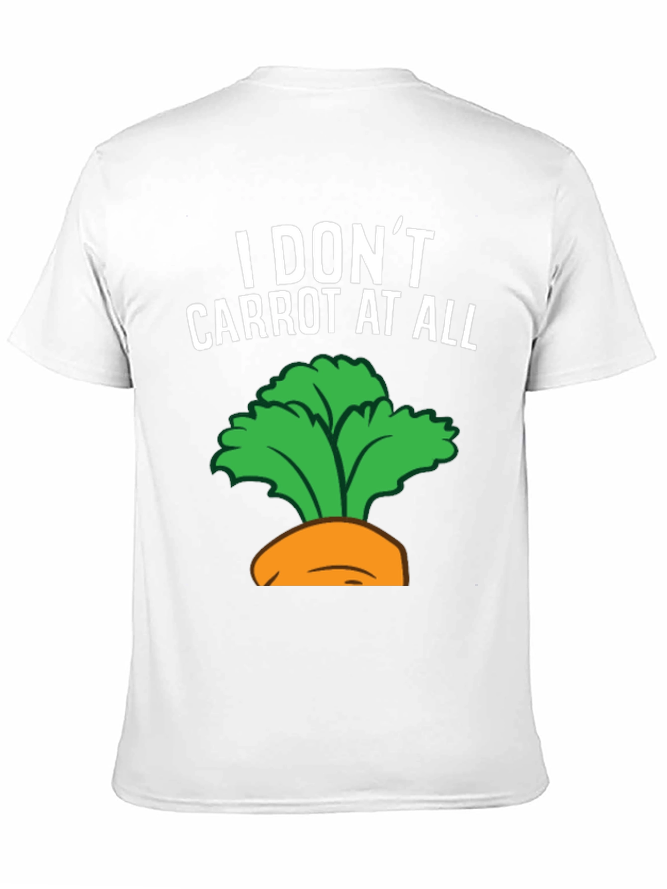 I Dont Carrot at All Graphic Tee