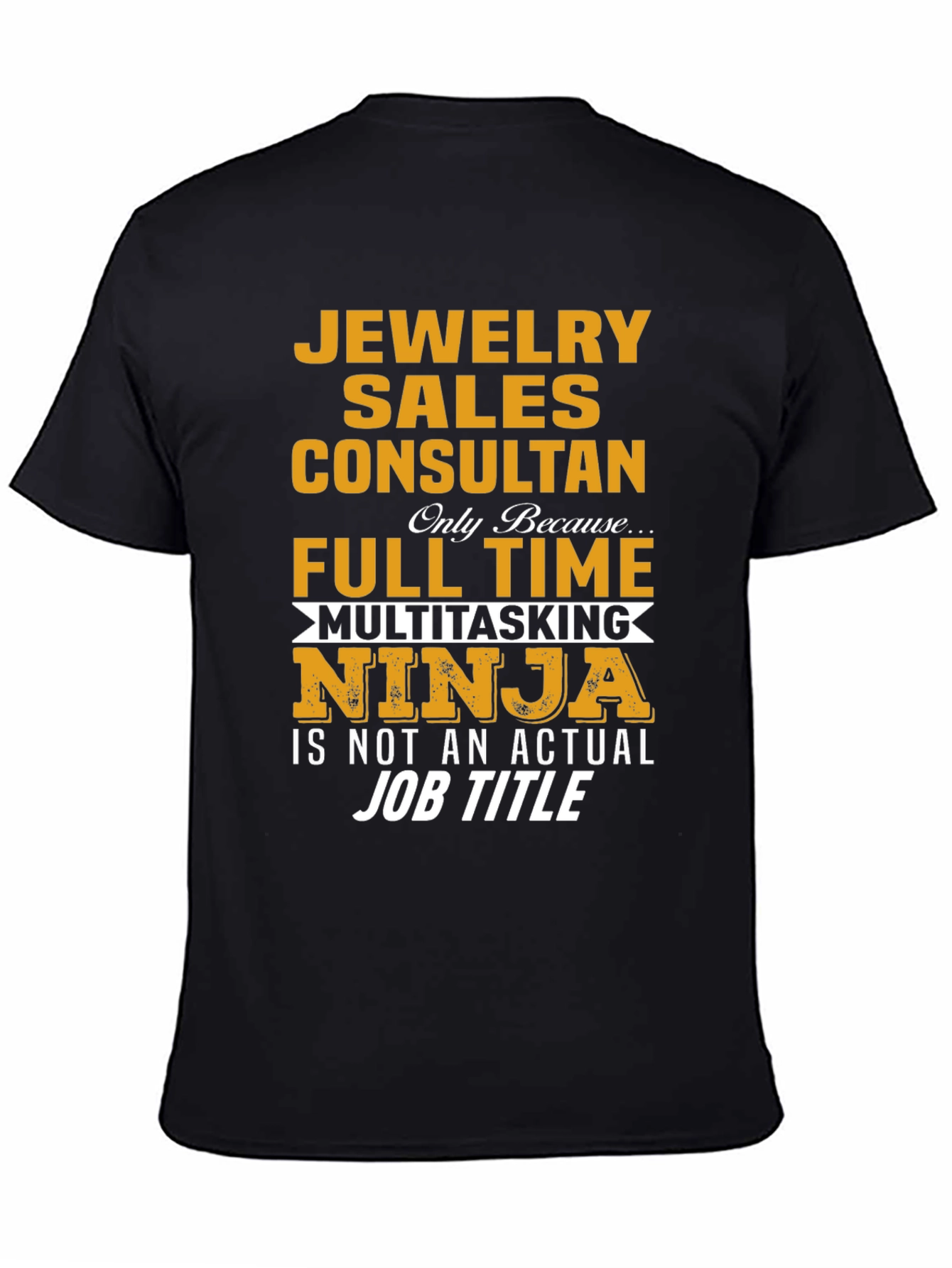 Jewelry Sales Consultant Multitasking Ninja T-Shirt