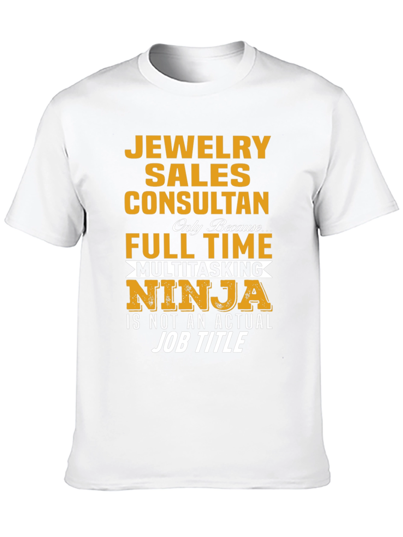 Jewelry Sales Consultant Multitasking Ninja T-Shirt