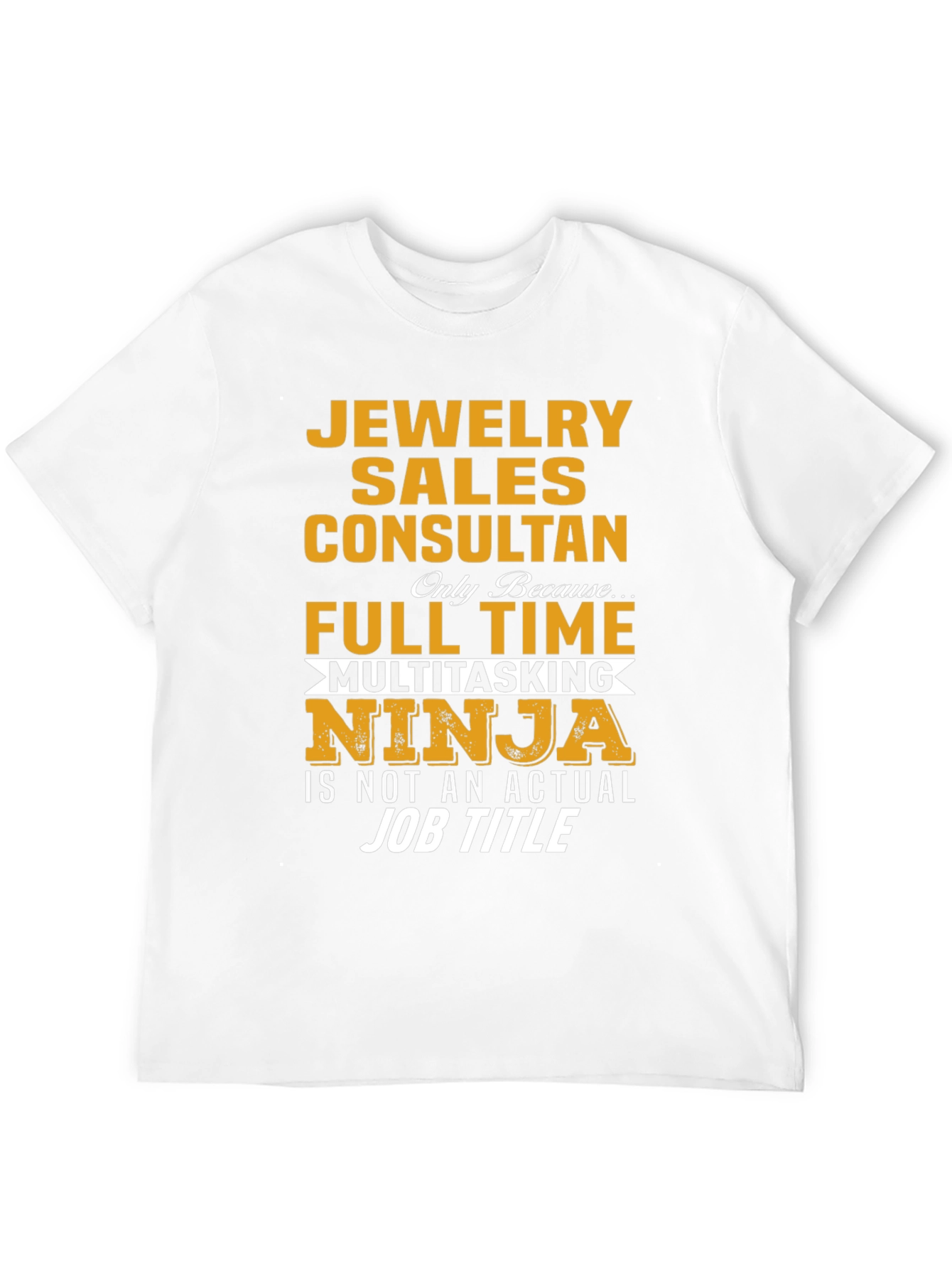 Jewelry Sales Consultant Multitasking Ninja T-Shirt