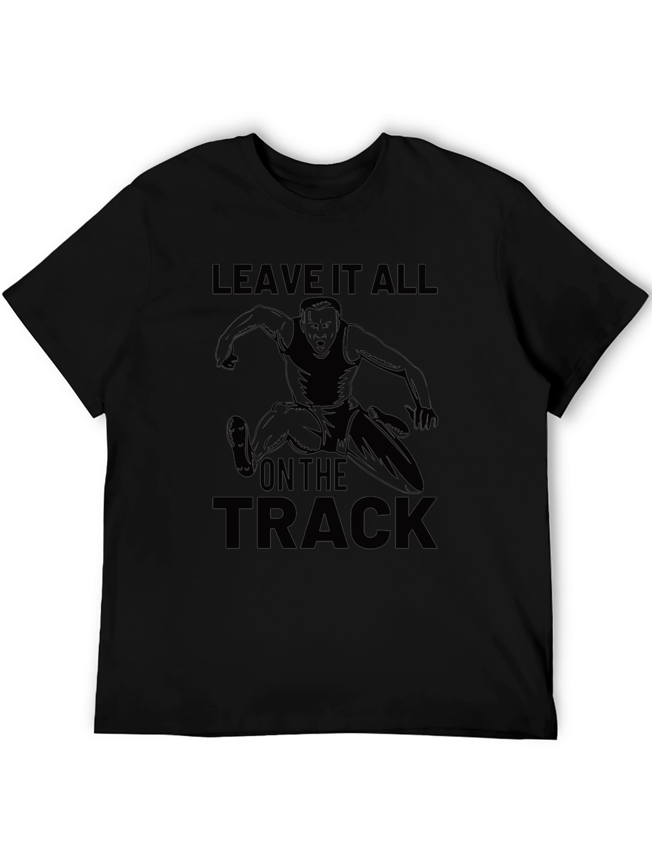 Leave It All On The Track T-Shirt