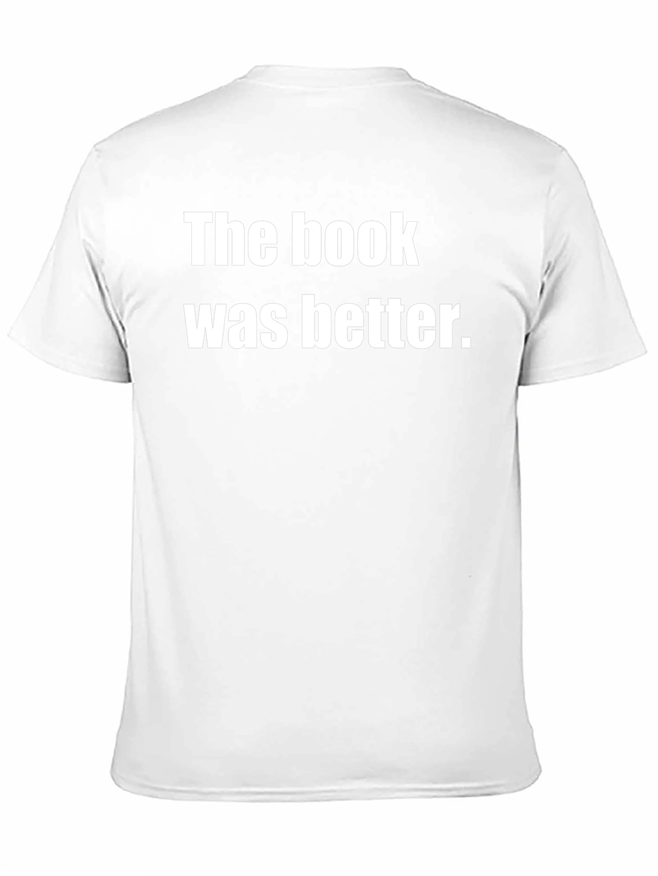 The Book Was Better Black T-Shirt
