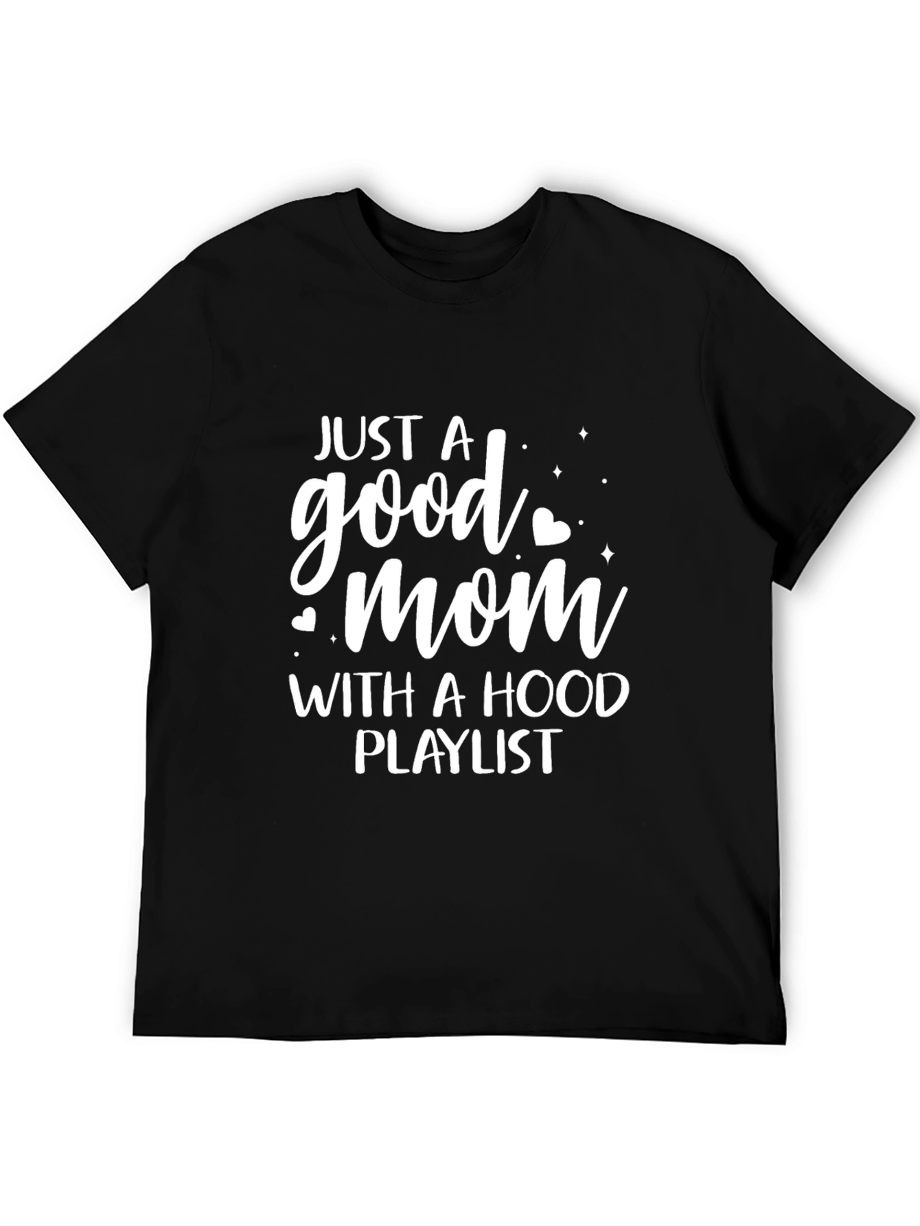 Good Mom Hood Playlist Black T-Shirt