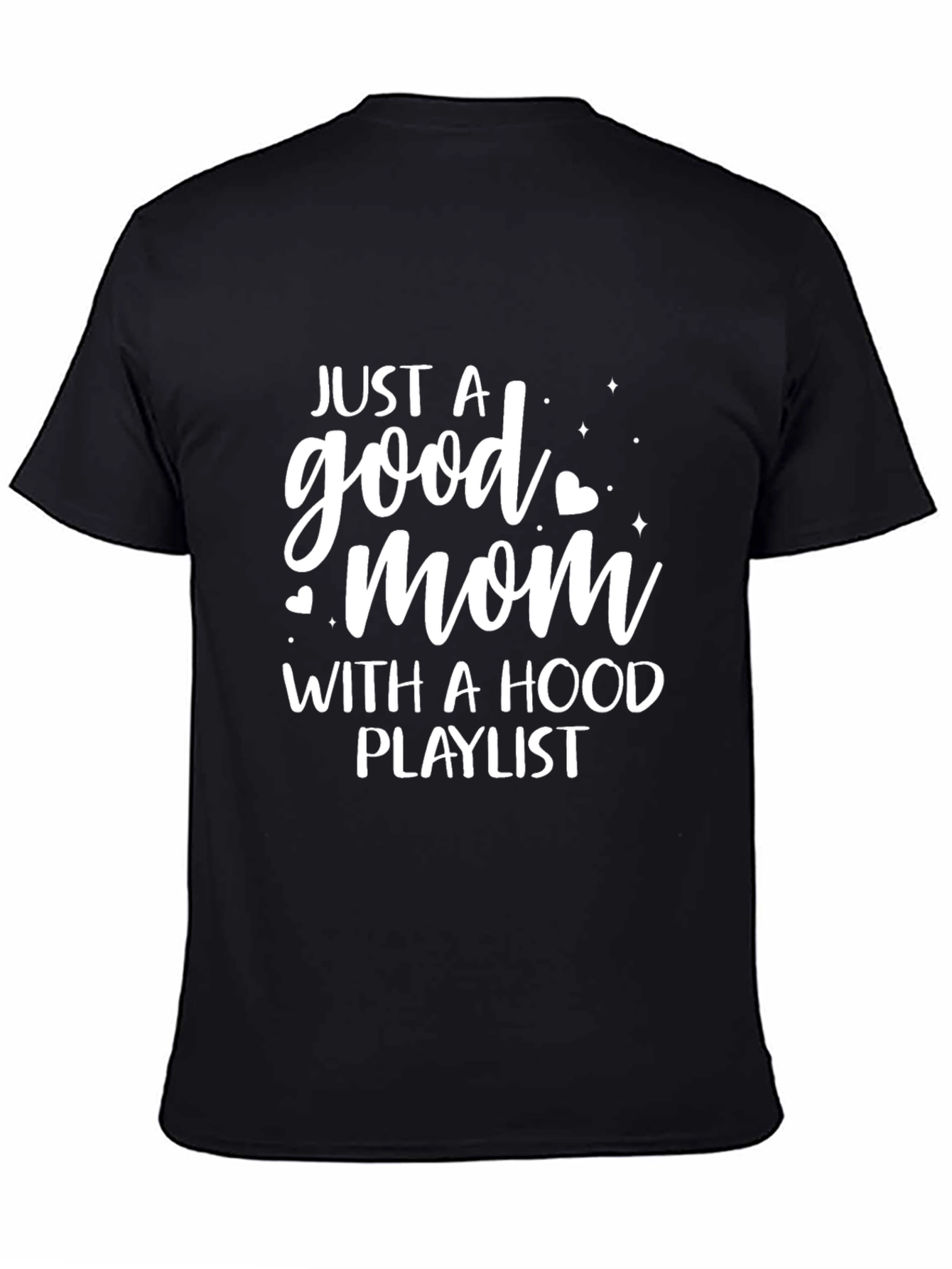 Good Mom Hood Playlist Black T-Shirt