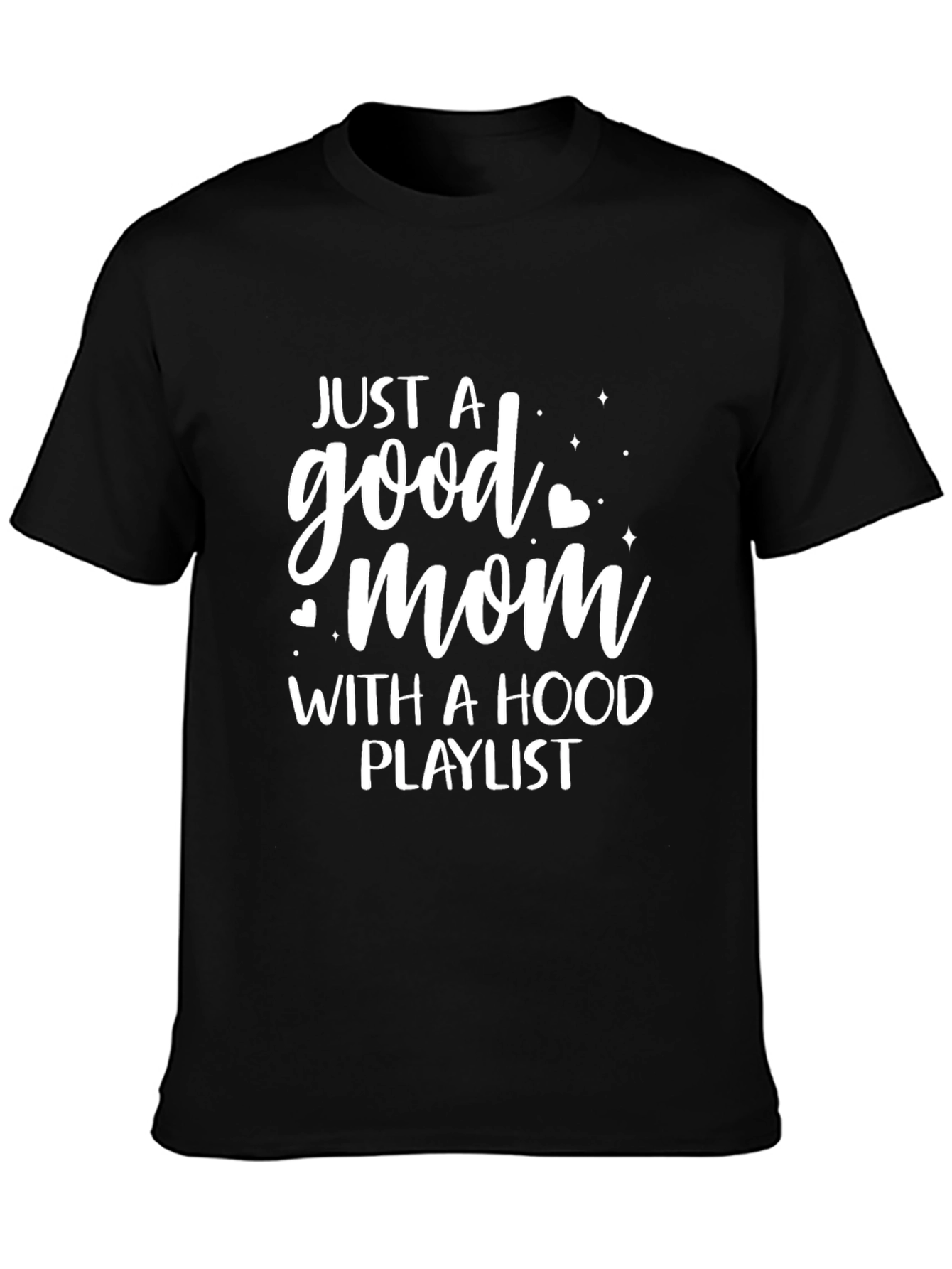 Good Mom Hood Playlist Black T-Shirt