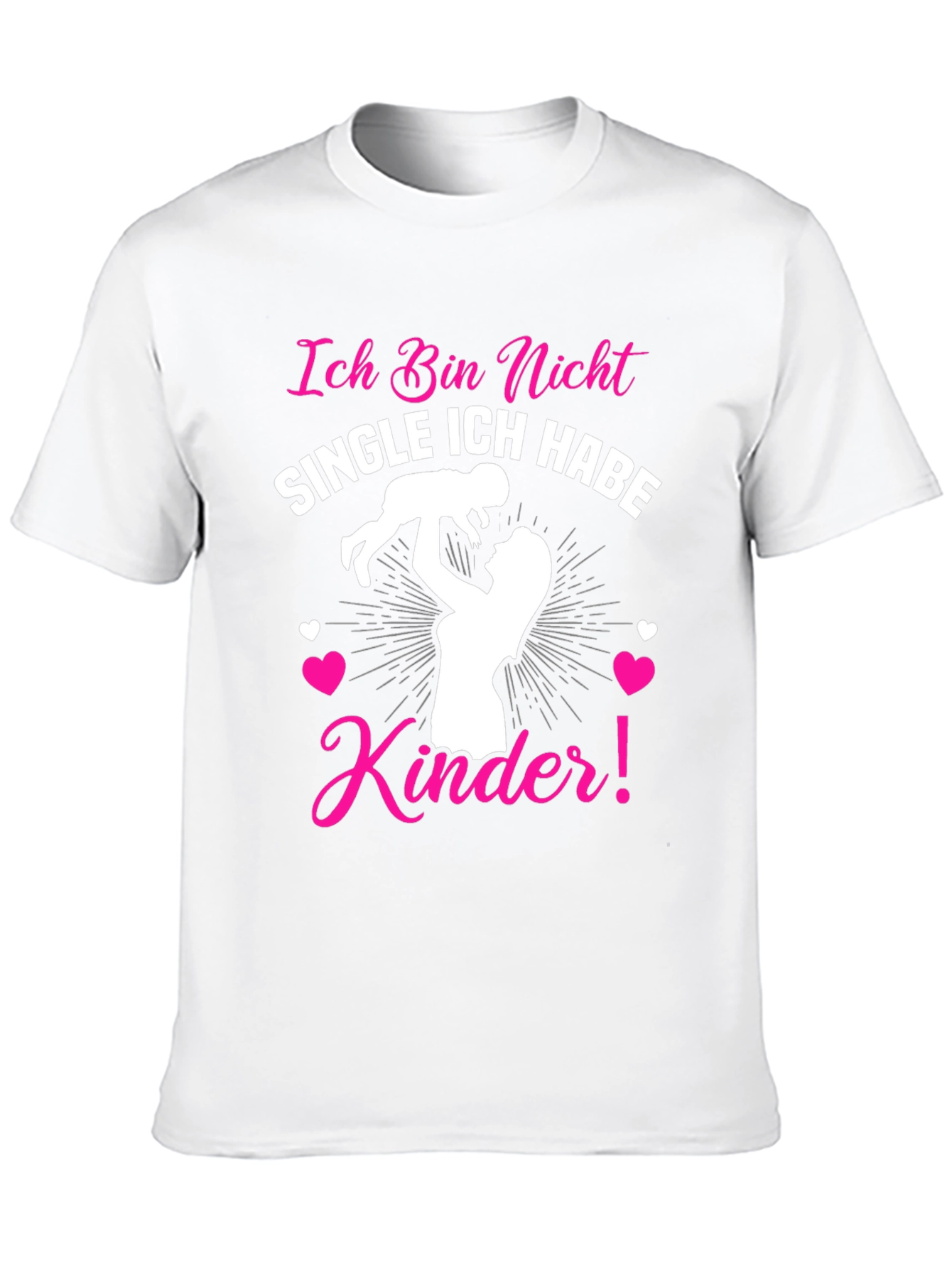 Ich Bin Nicht Single T-Shirt - Mothers Day