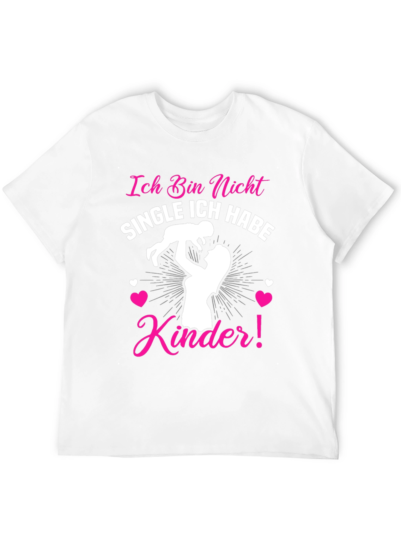 Ich Bin Nicht Single T-Shirt - Mothers Day