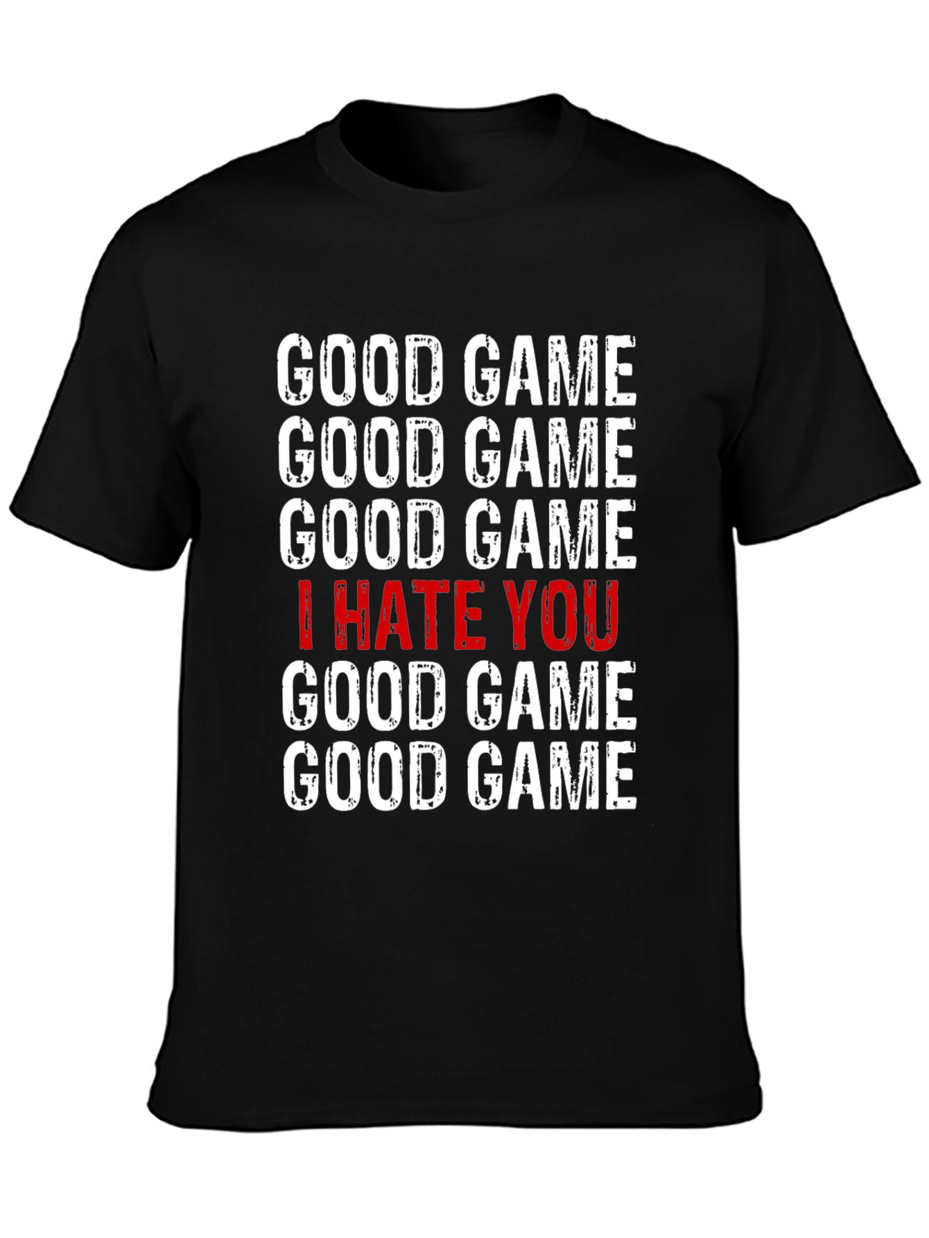 Good Game I Hate You T-Shirt - Gamer Tee