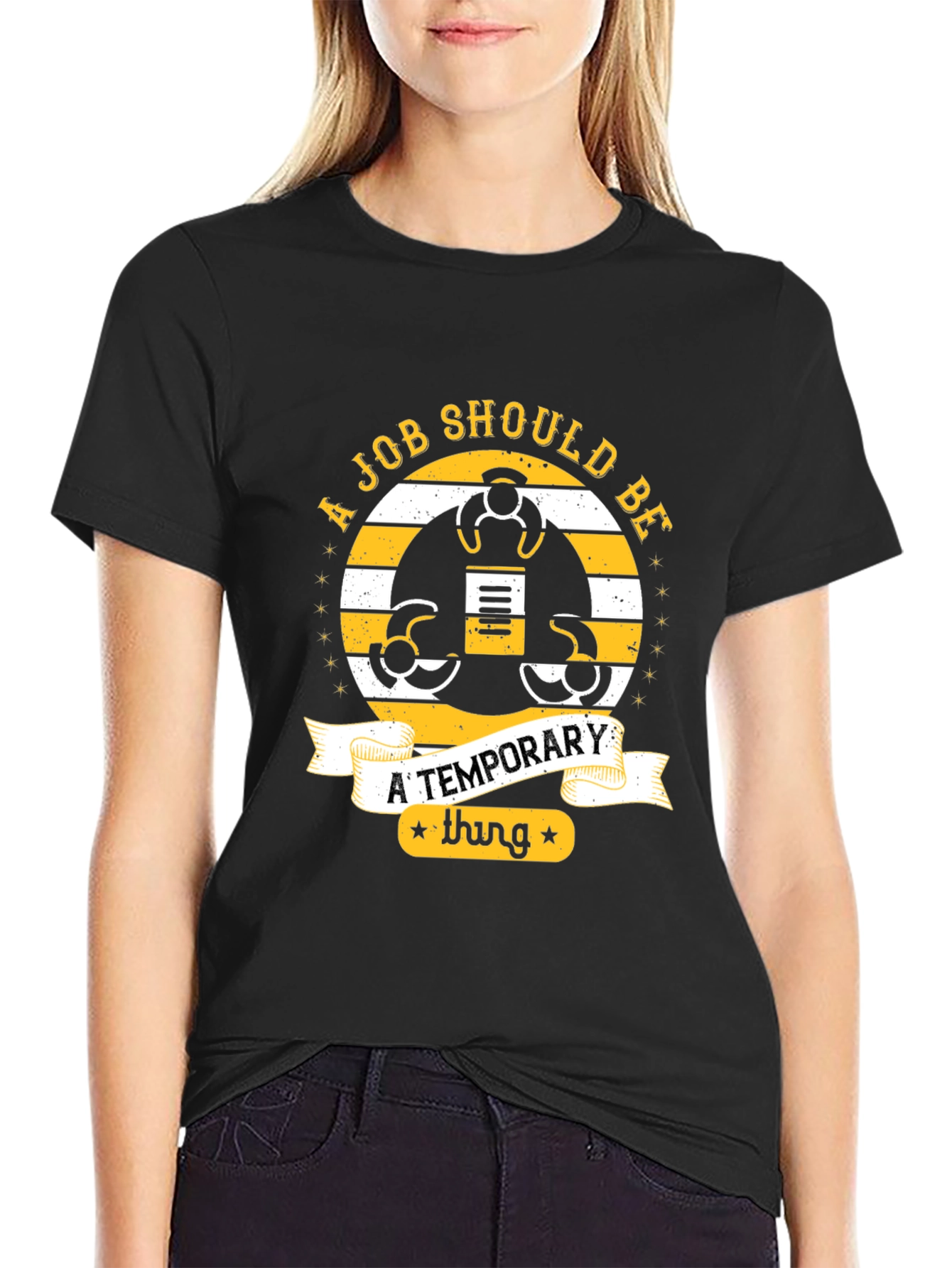Job Should Be Temporary T-Shirt