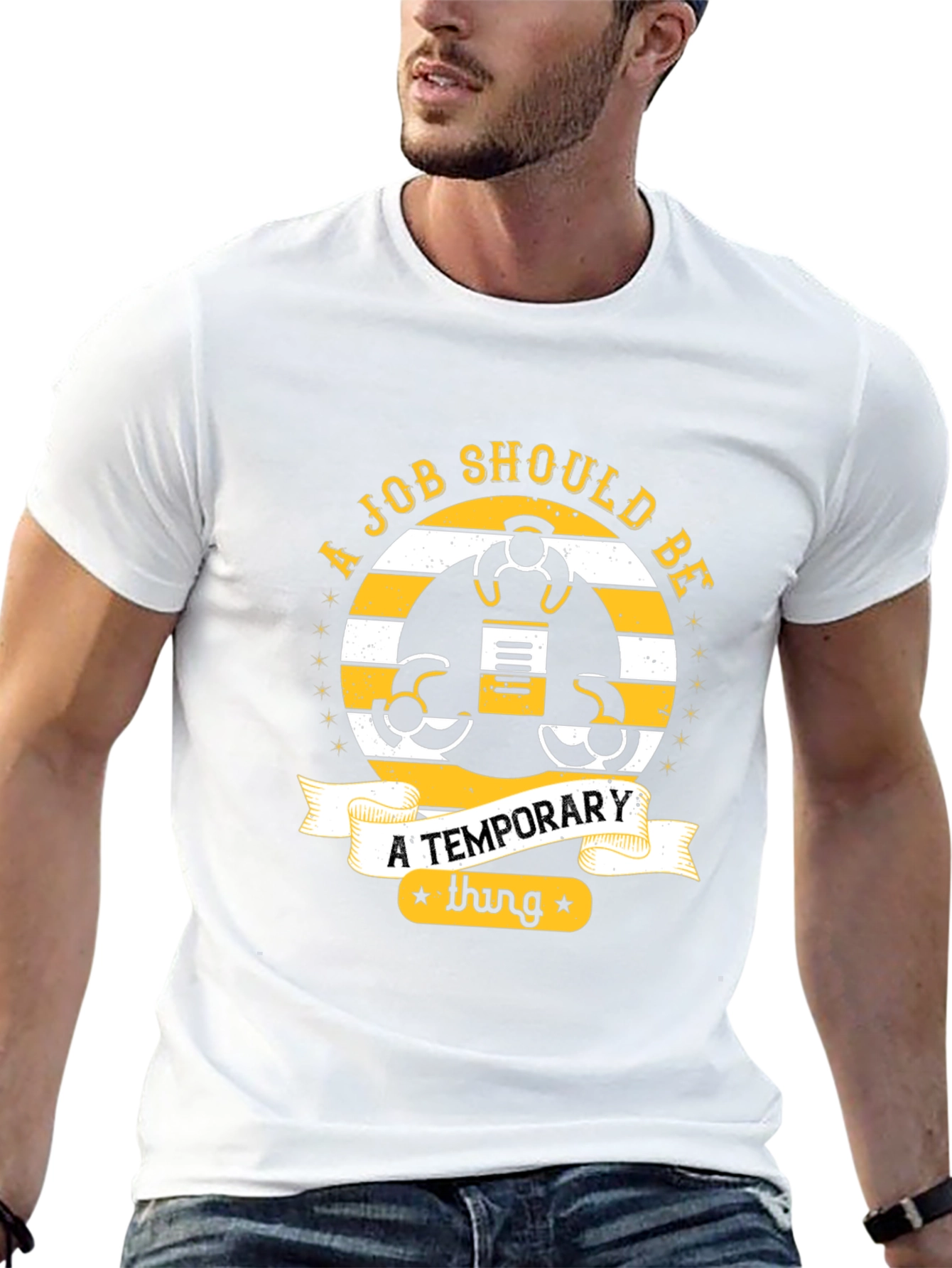 Job Should Be Temporary T-Shirt