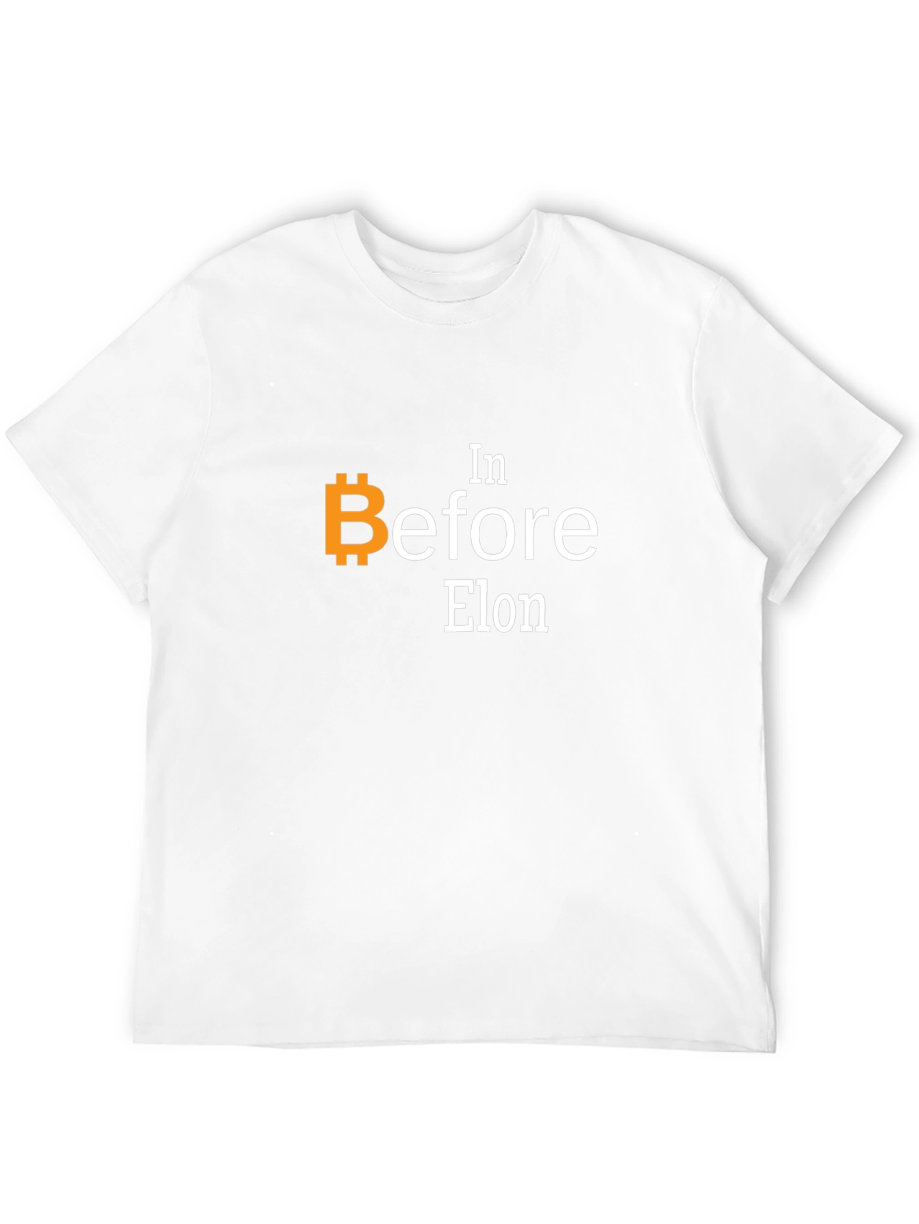 Bitcoin In Before Elon T-Shirt