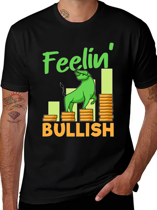 Feelin Bullish Graphic Tee - Stock Market Investor T-Shirt
