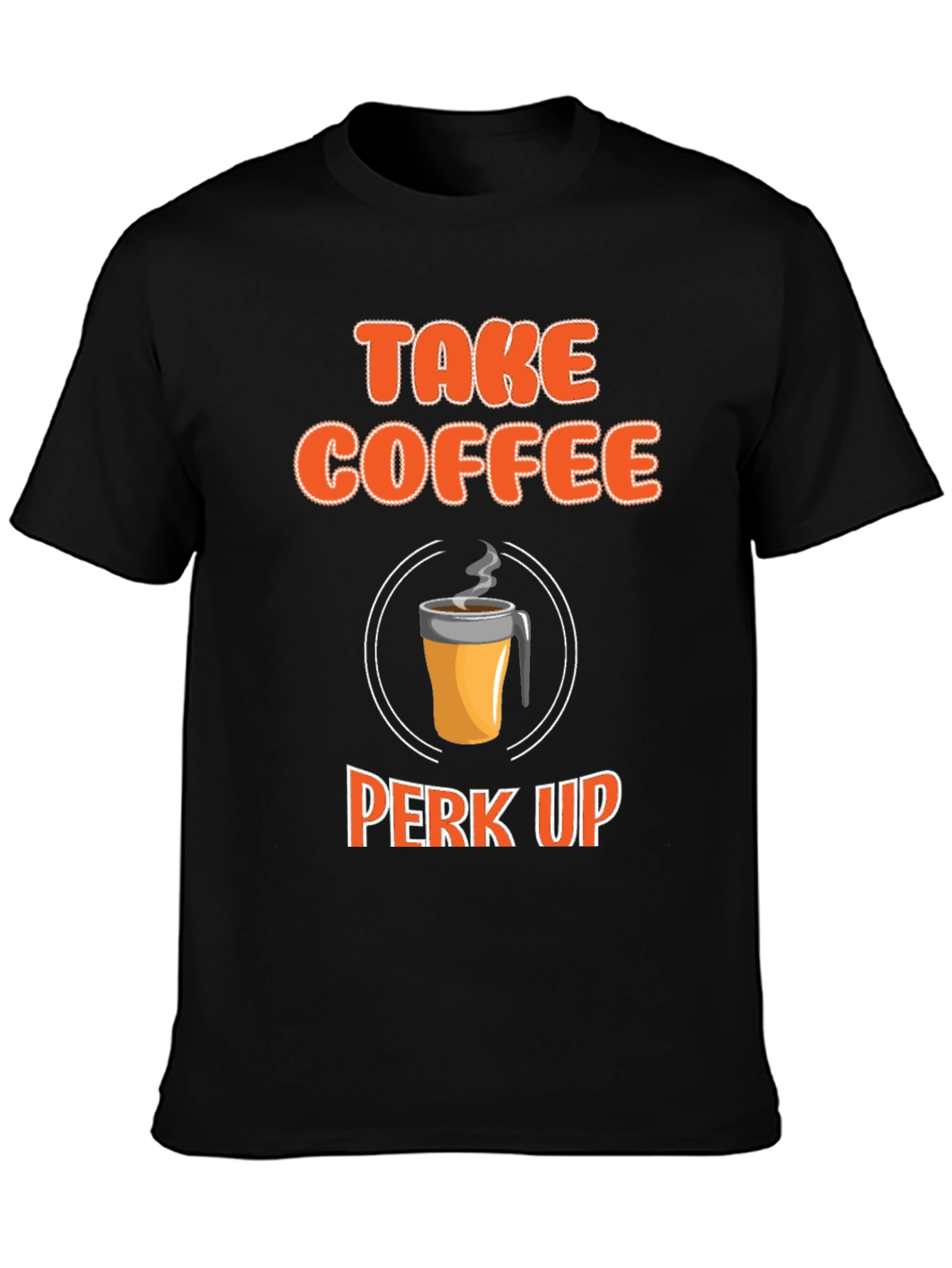 Take Coffee Perk Up Black Graphic Tee