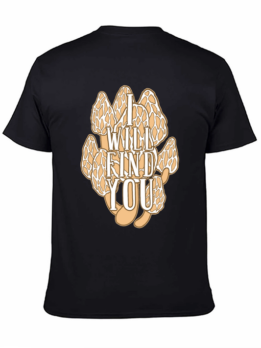I Will Find You Morel Mushroom Graphic T-Shirt