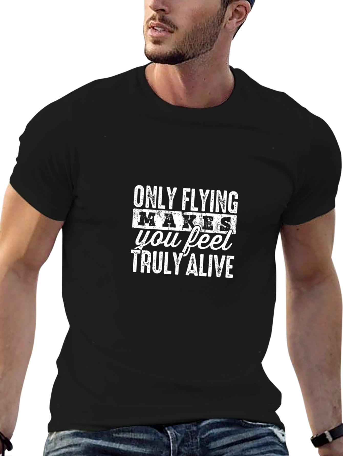 Only Flying Makes You Feel Truly Alive T-Shirt