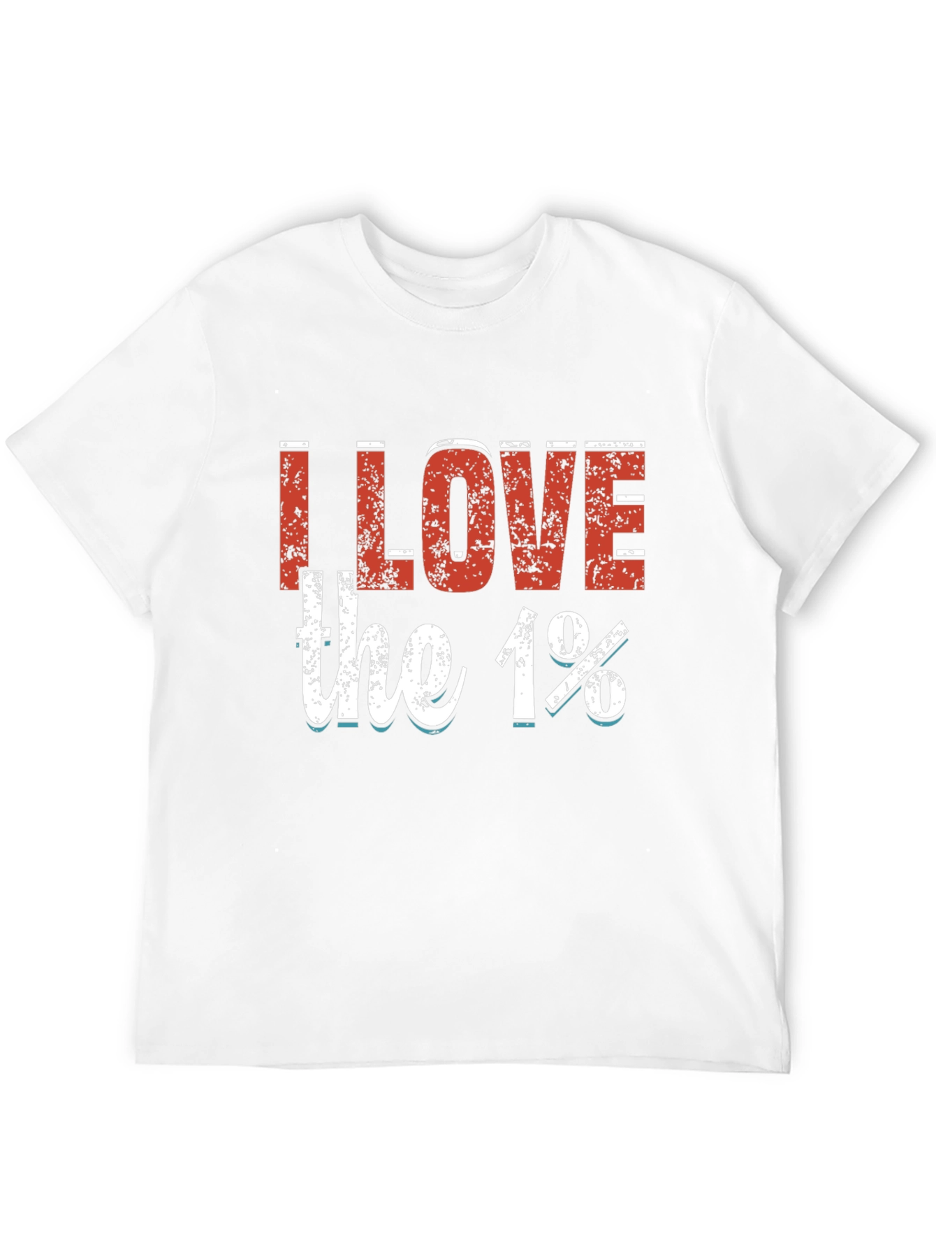 I Love the 1% T-Shirt Black Graphic Tee