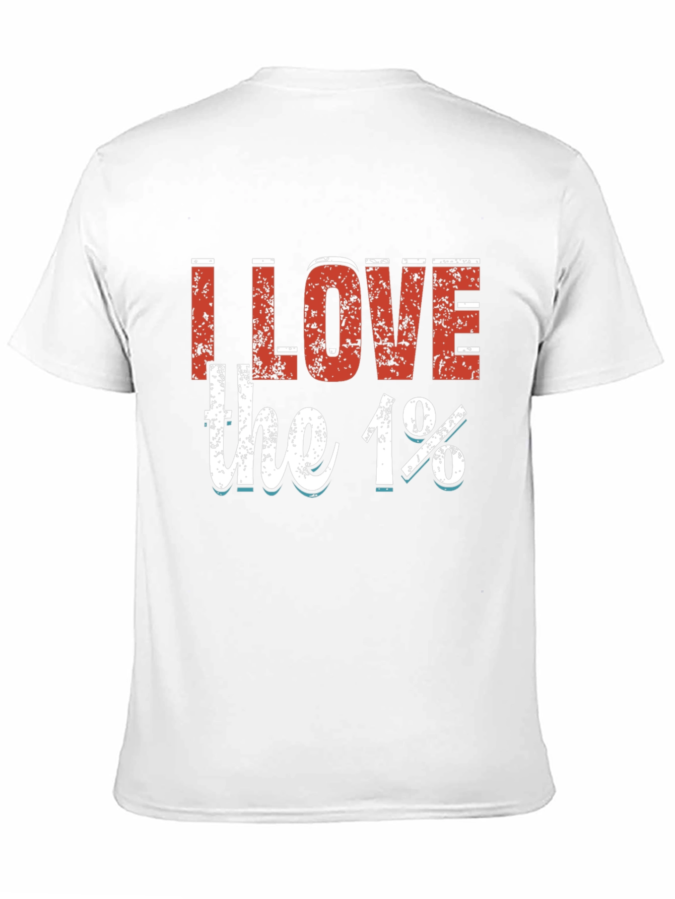 I Love the 1% T-Shirt Black Graphic Tee
