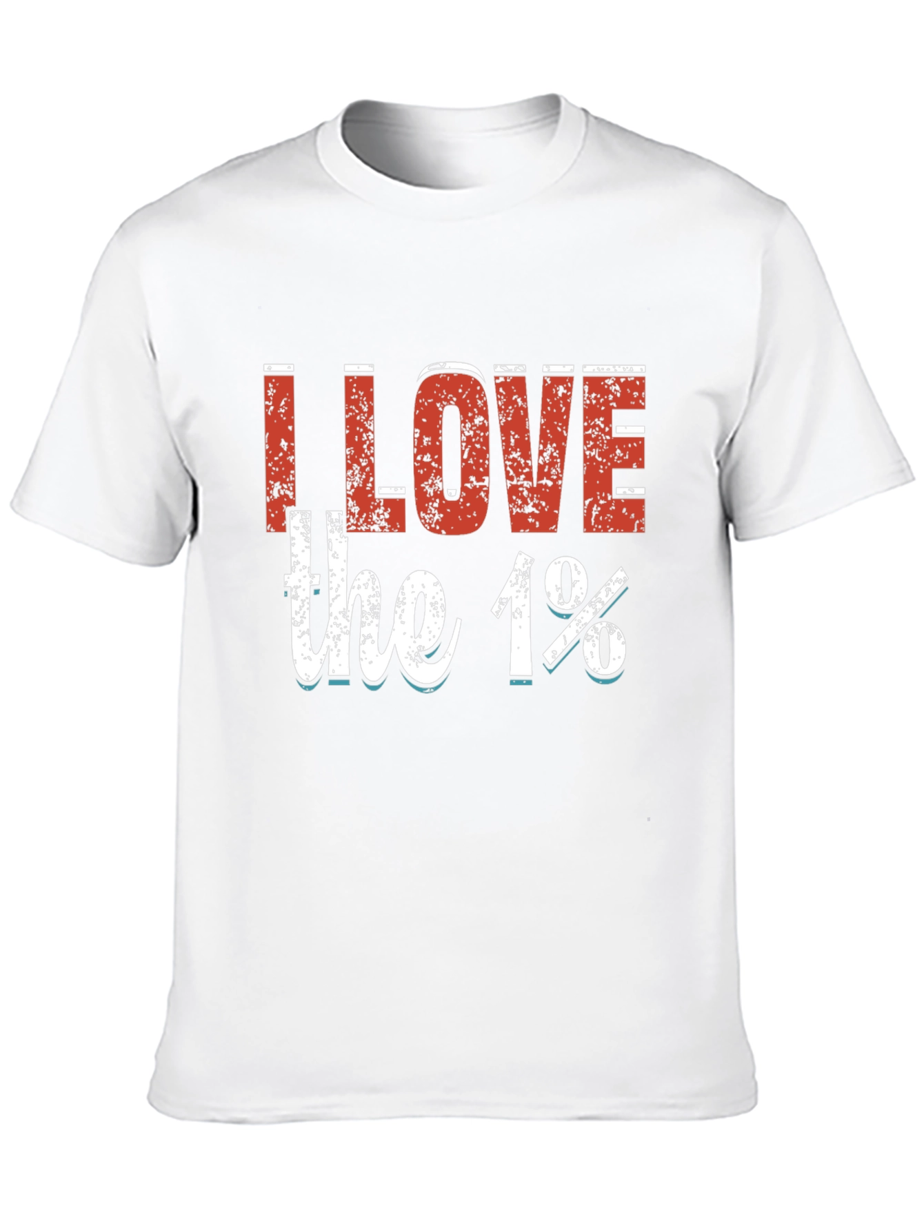 I Love the 1% T-Shirt Black Graphic Tee