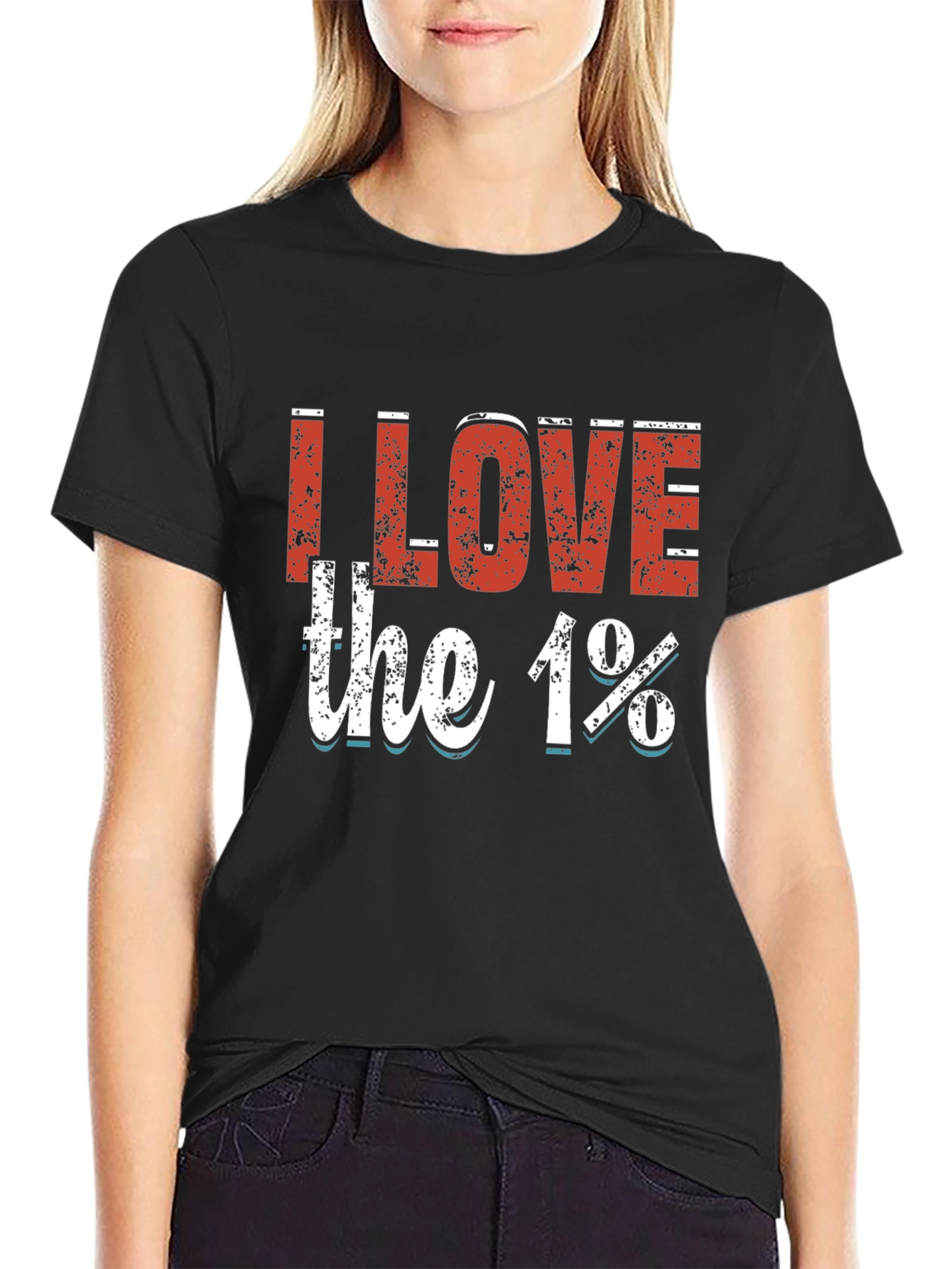 I Love the 1% T-Shirt Black Graphic Tee