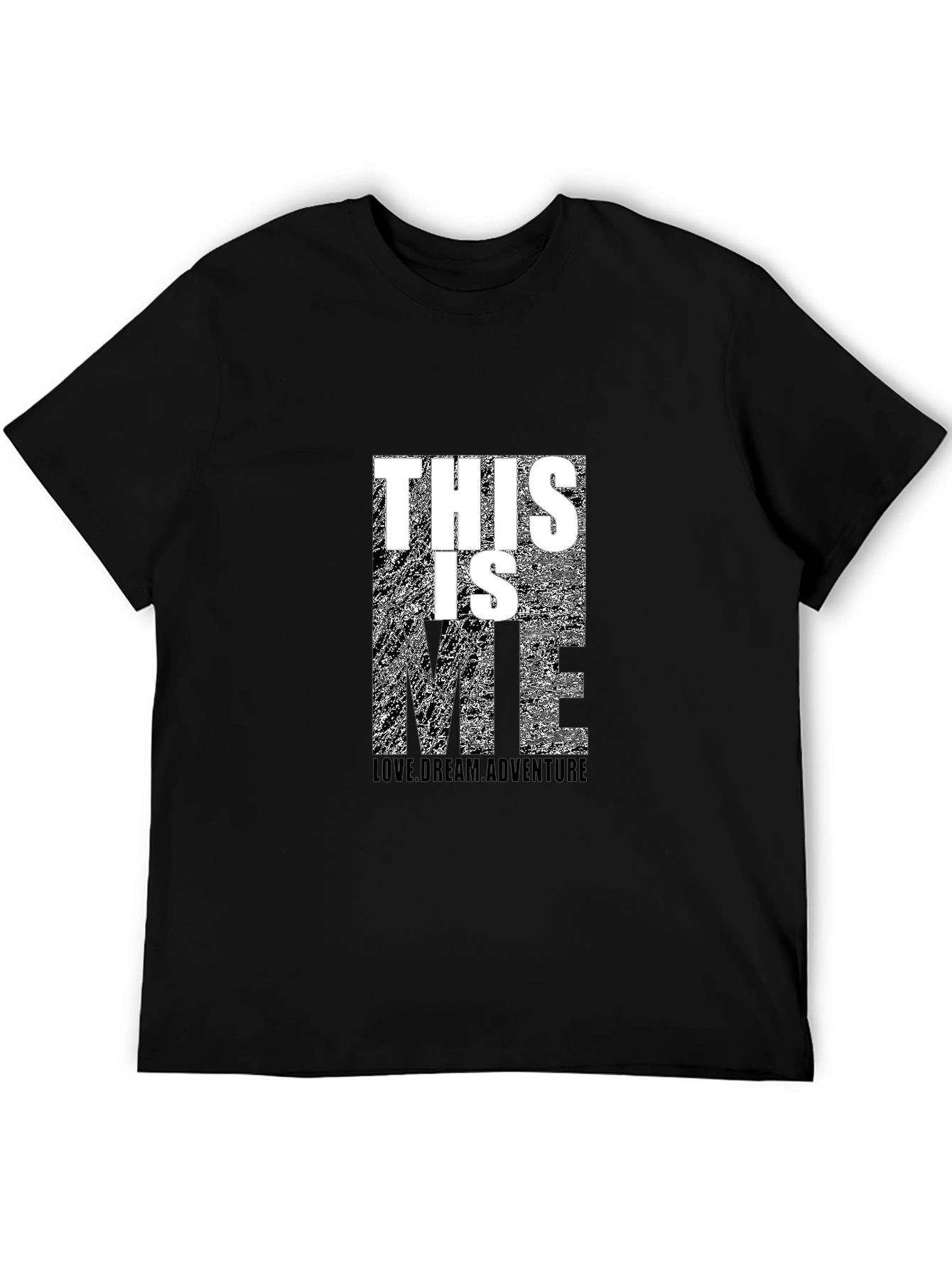 This Is Me T-Shirt - Love Dream Adventure Tee