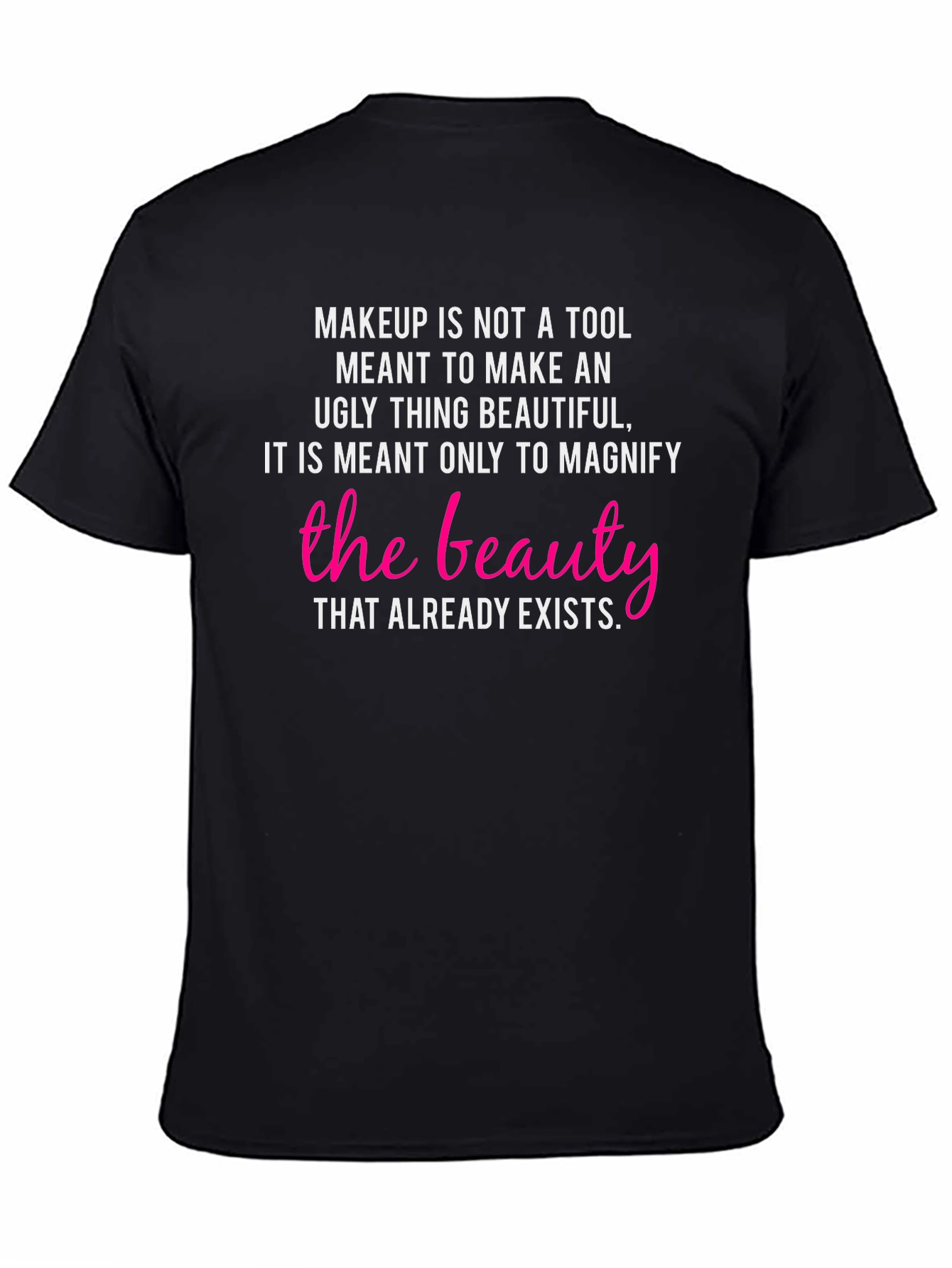 Beauty Definition T-Shirt: Makeup Is Not a Tool