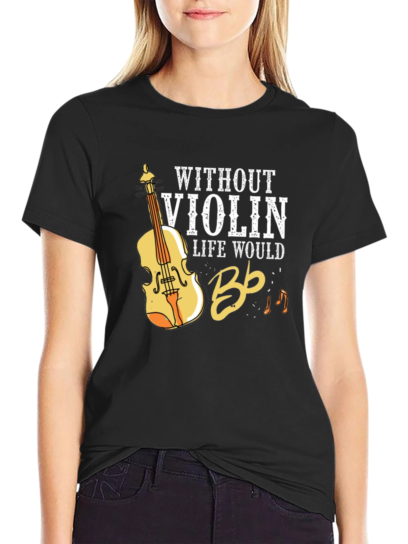 Without Violin Life Would Bb T-Shirt