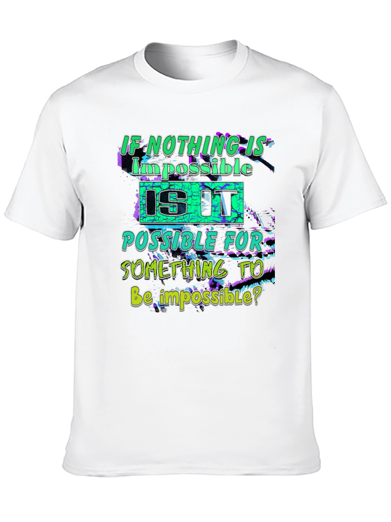 Impossible T-Shirt - Funny Graphic Tee