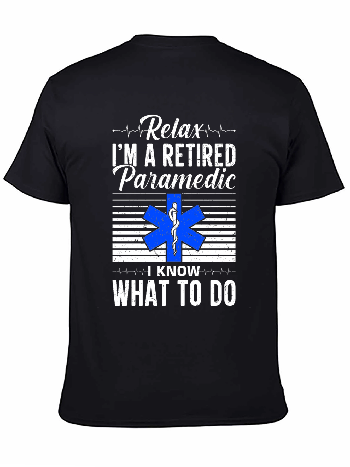 Relax Im a Retired Paramedic T-Shirt