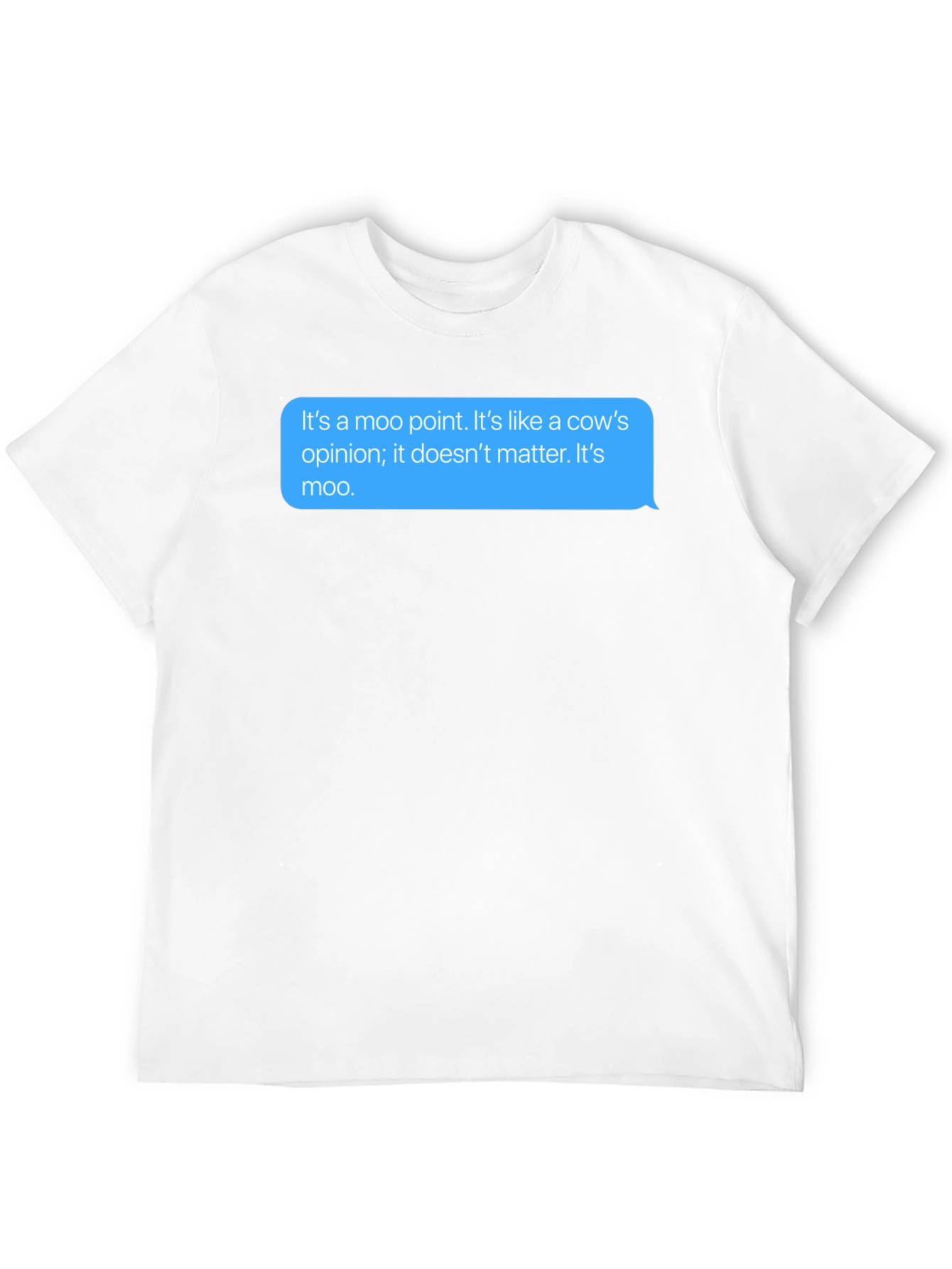 Moo Point T-Shirt - Funny Cow Opinion Tee