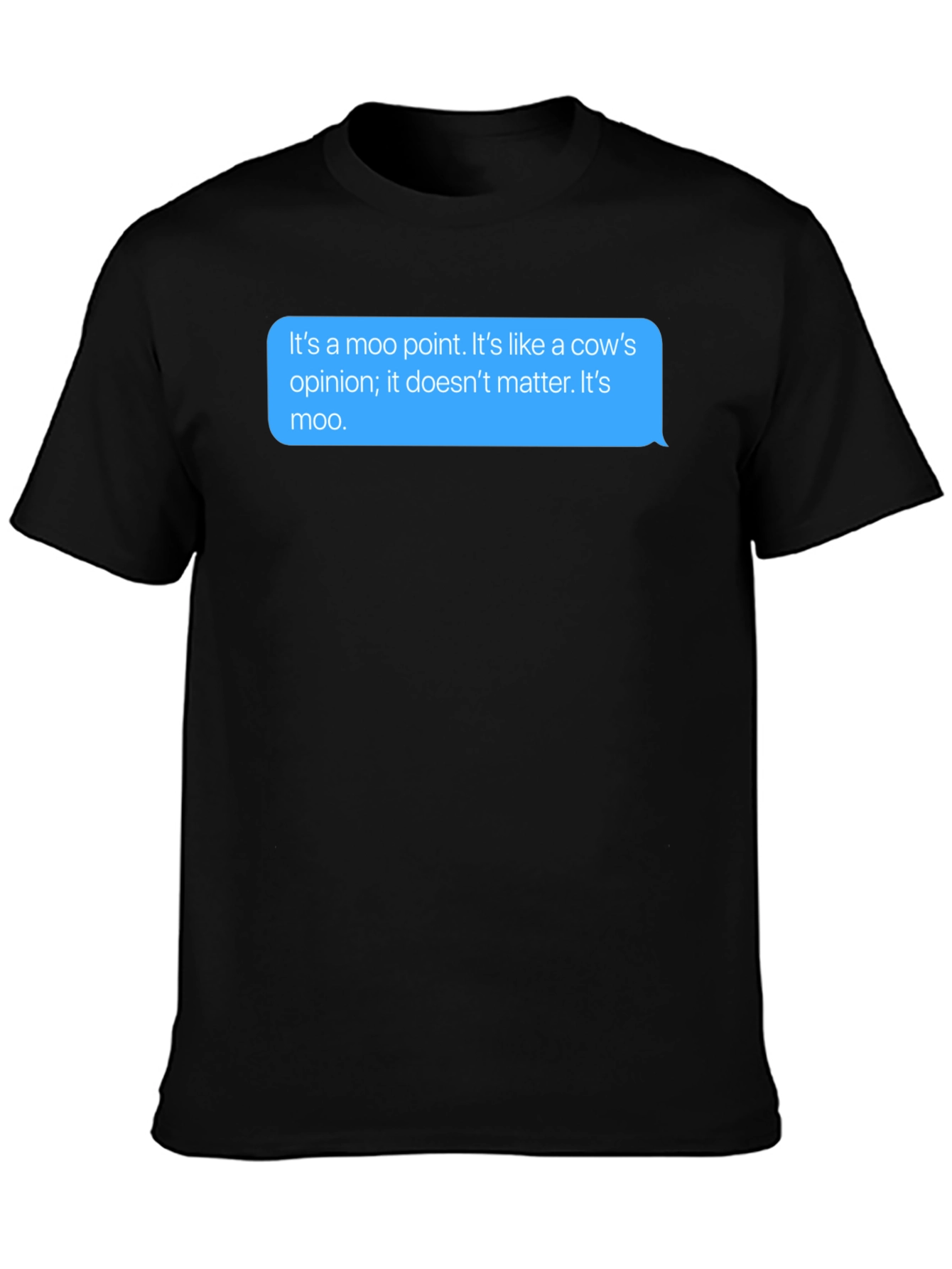 Moo Point T-Shirt - Funny Cow Opinion Tee