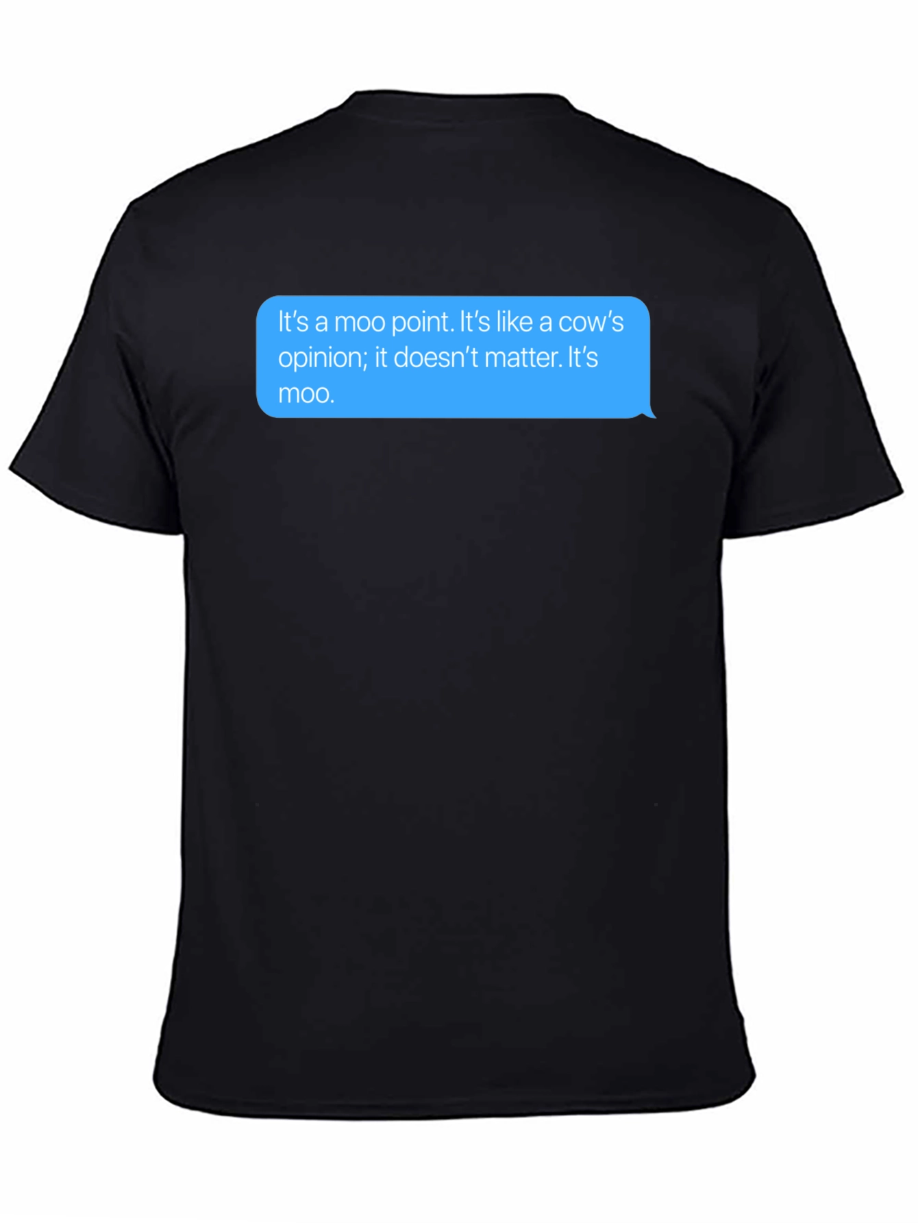 Moo Point T-Shirt - Funny Cow Opinion Tee