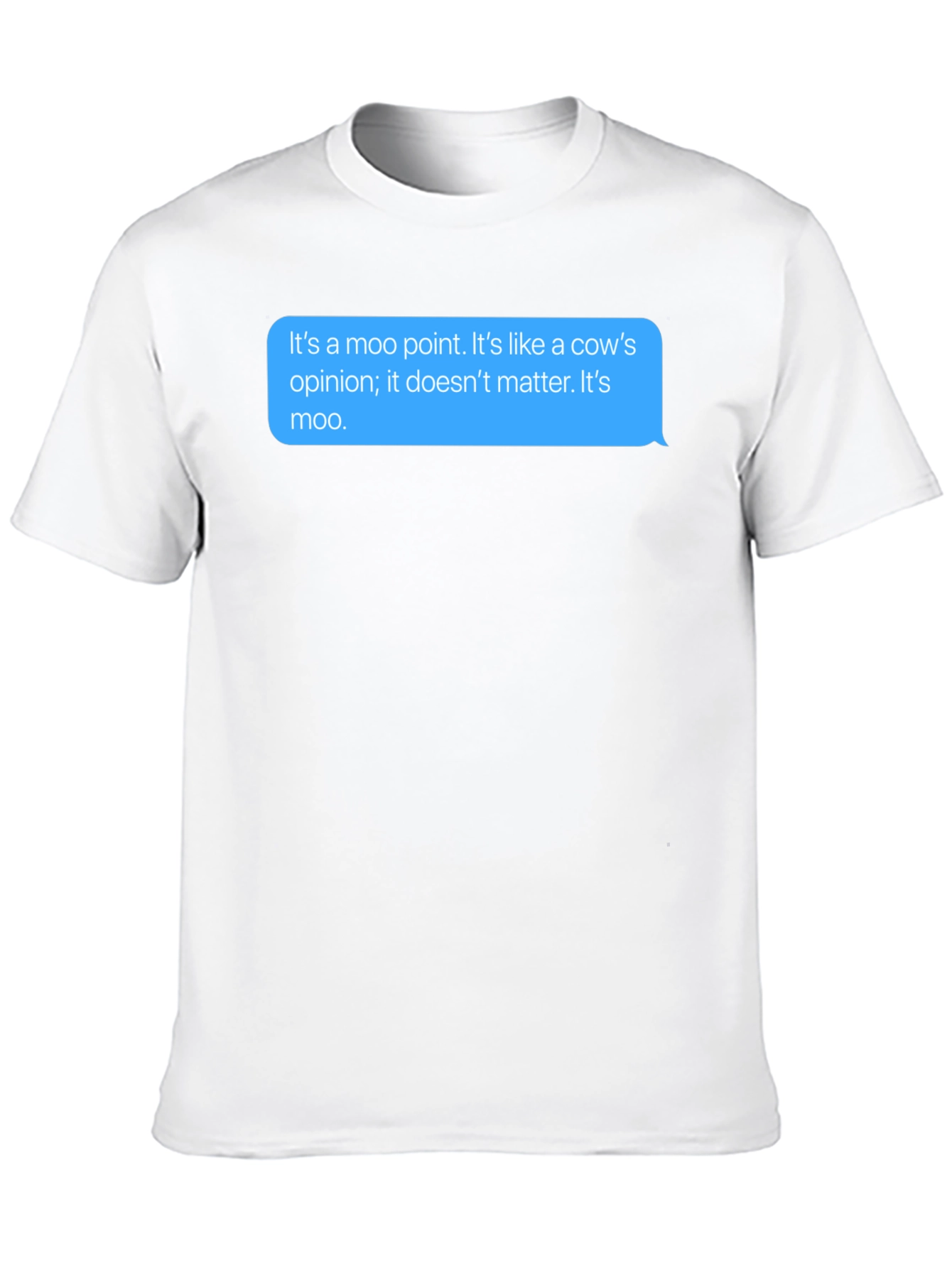 Moo Point T-Shirt - Funny Cow Opinion Tee