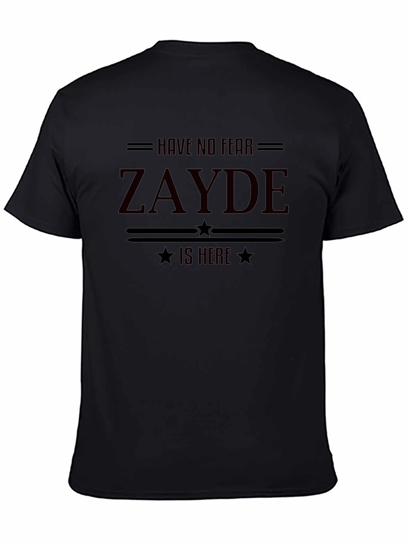 Have No Fear ZAYDE Is Here Black T-Shirt