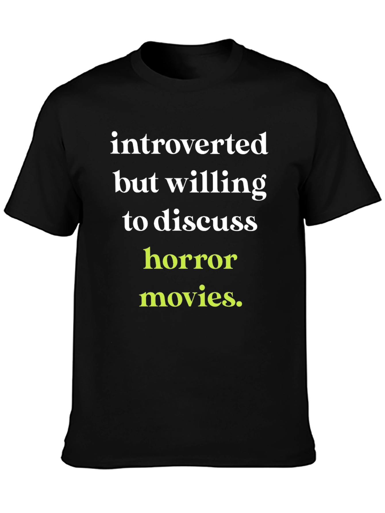 Introverted Horror Movie Fan T-Shirt