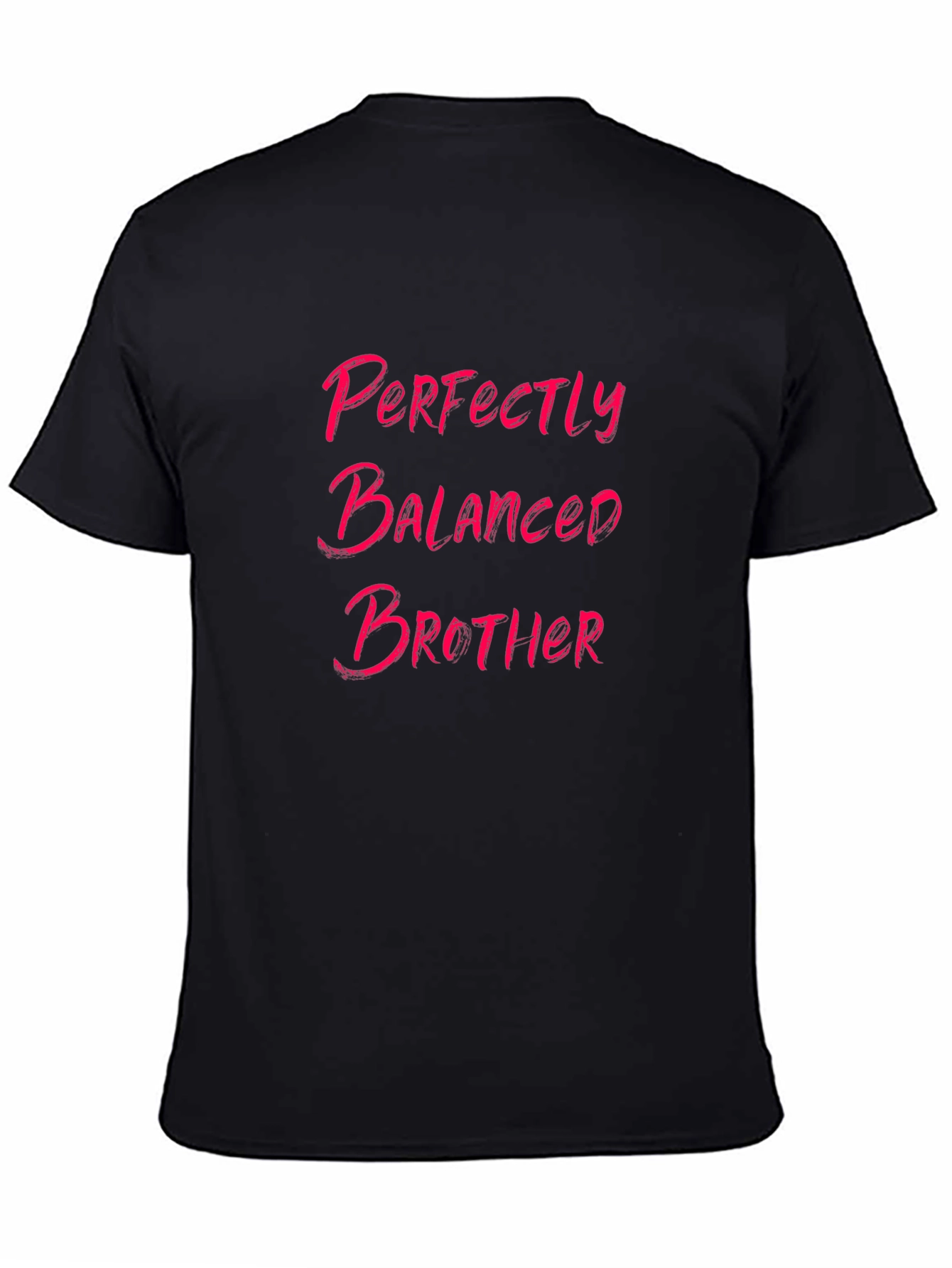Perfectly Balanced Brother T-Shirt - Black