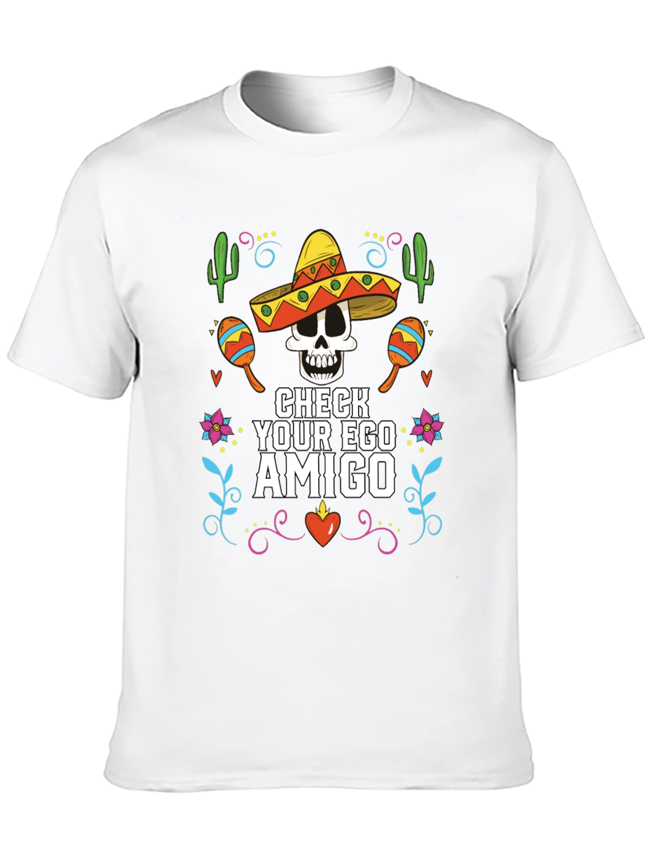 Check Your Ego Amigo T-Shirt - Cinco de Mayo