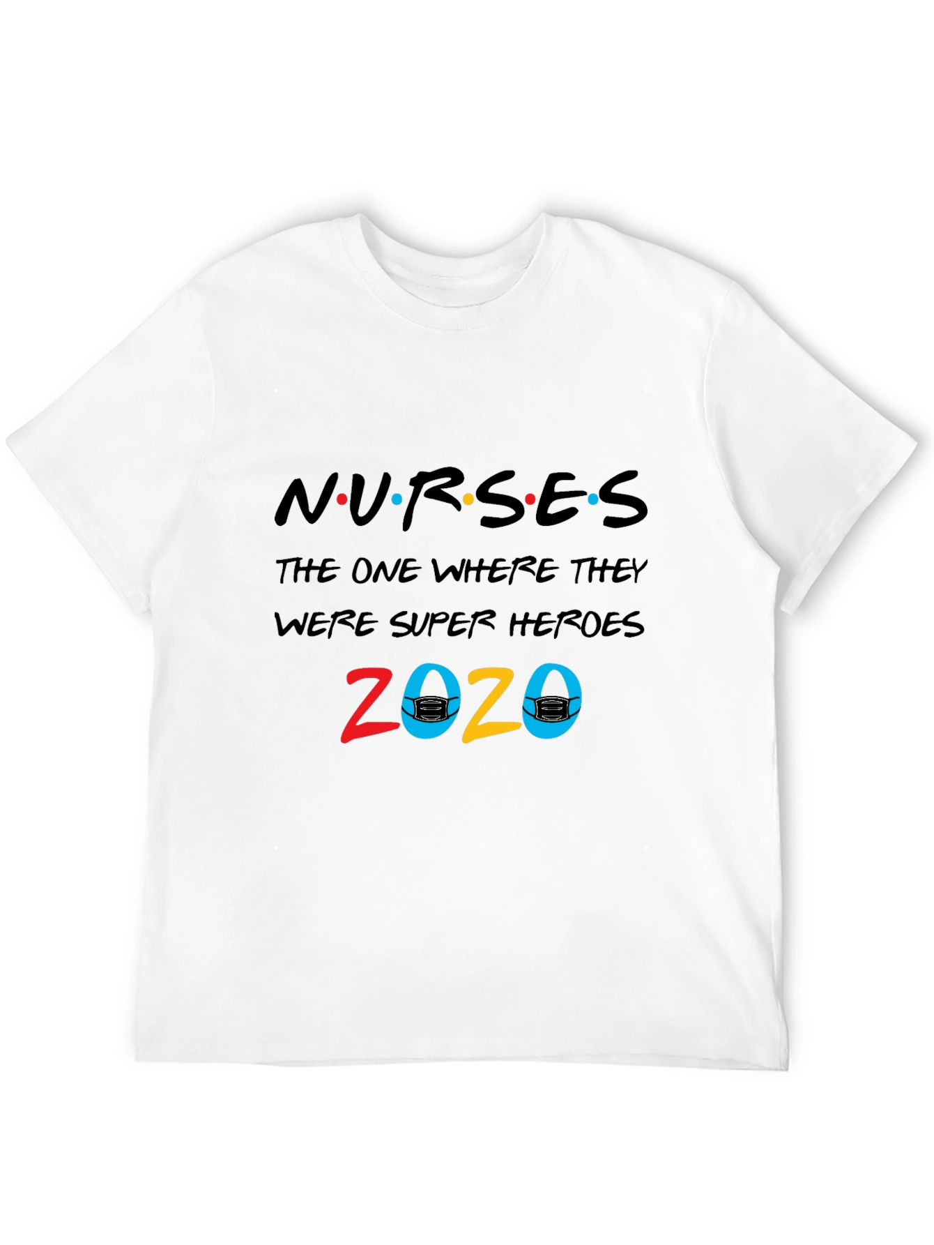 Nurses 2020 Super Heroes T-Shirt