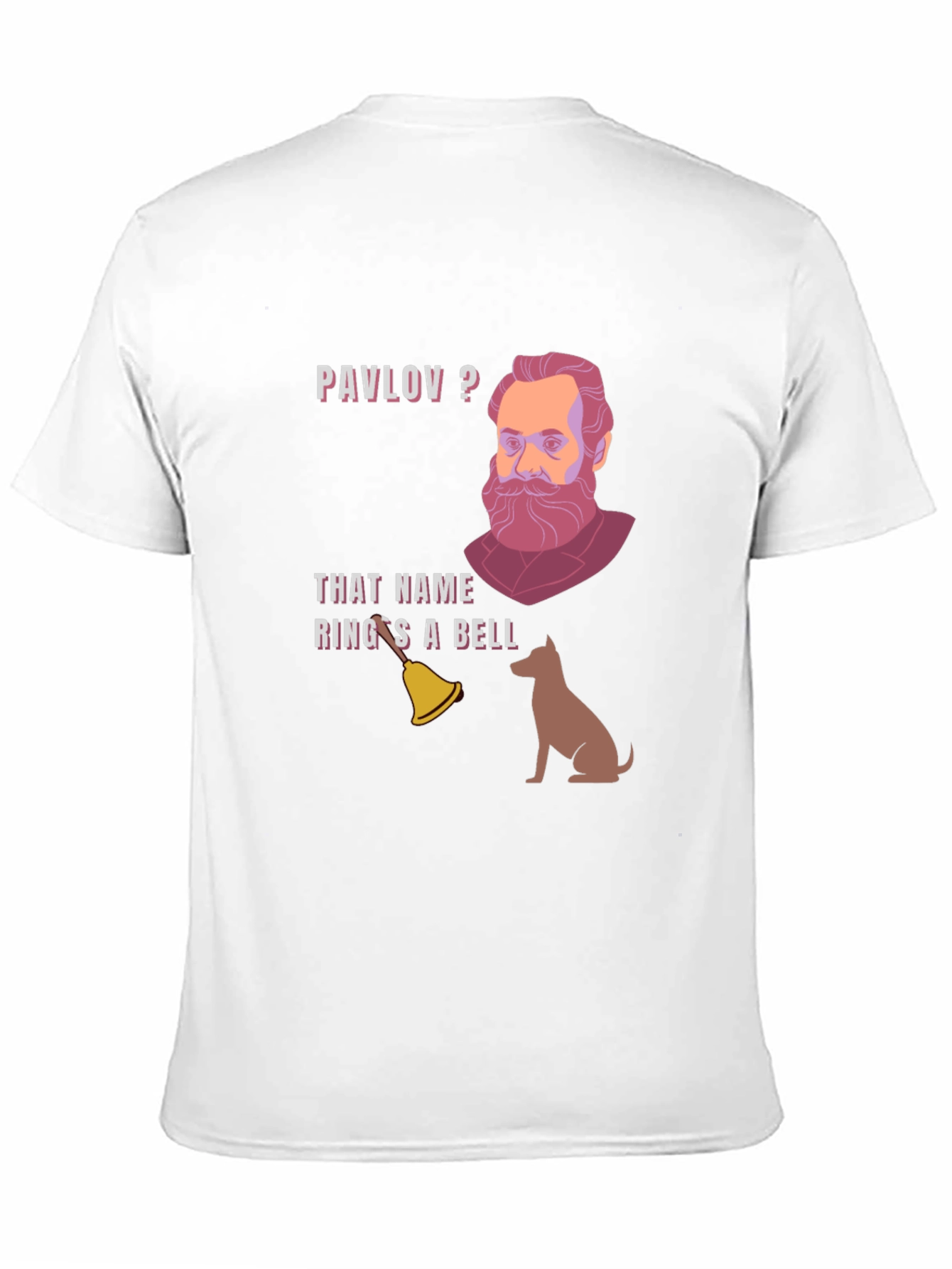 Pavlovs Dog T-Shirt - That Name Rings a Bell!