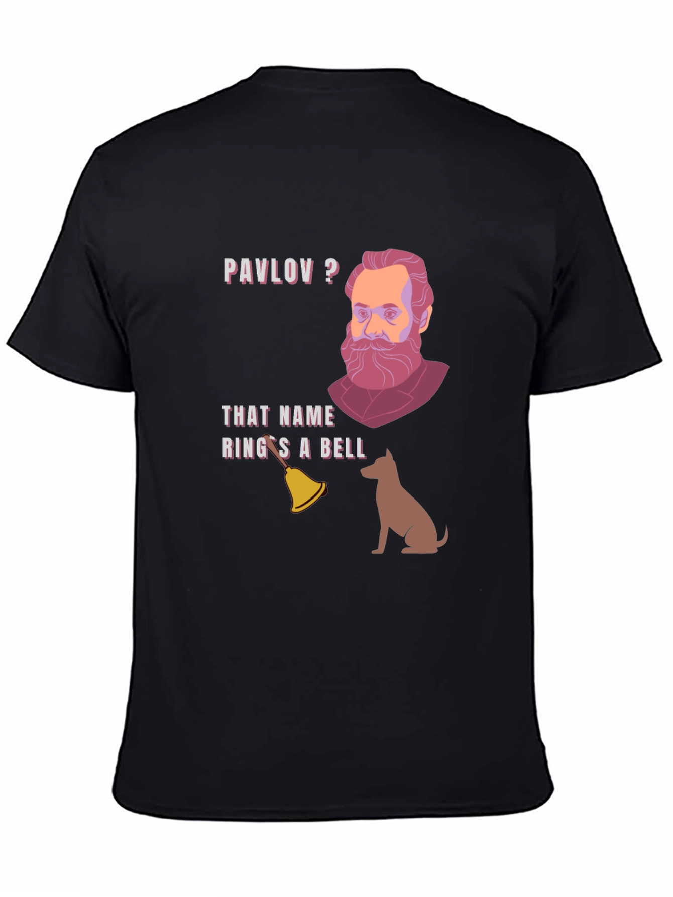 Pavlovs Dog T-Shirt - That Name Rings a Bell!
